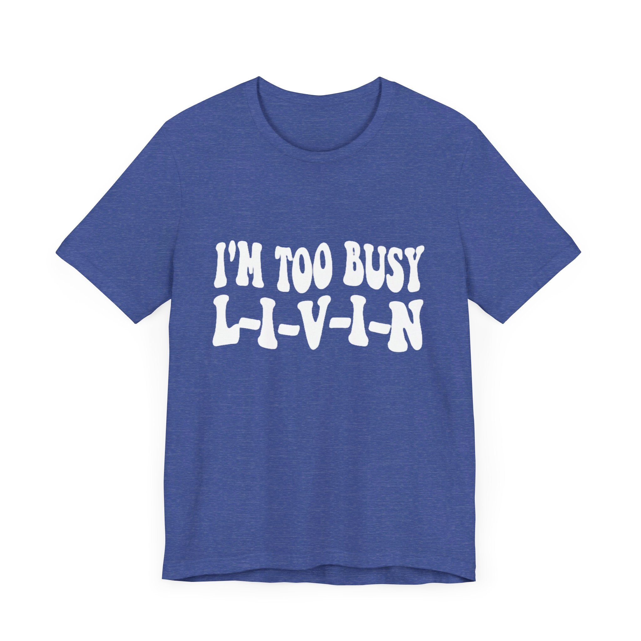 Too Busy Tee
