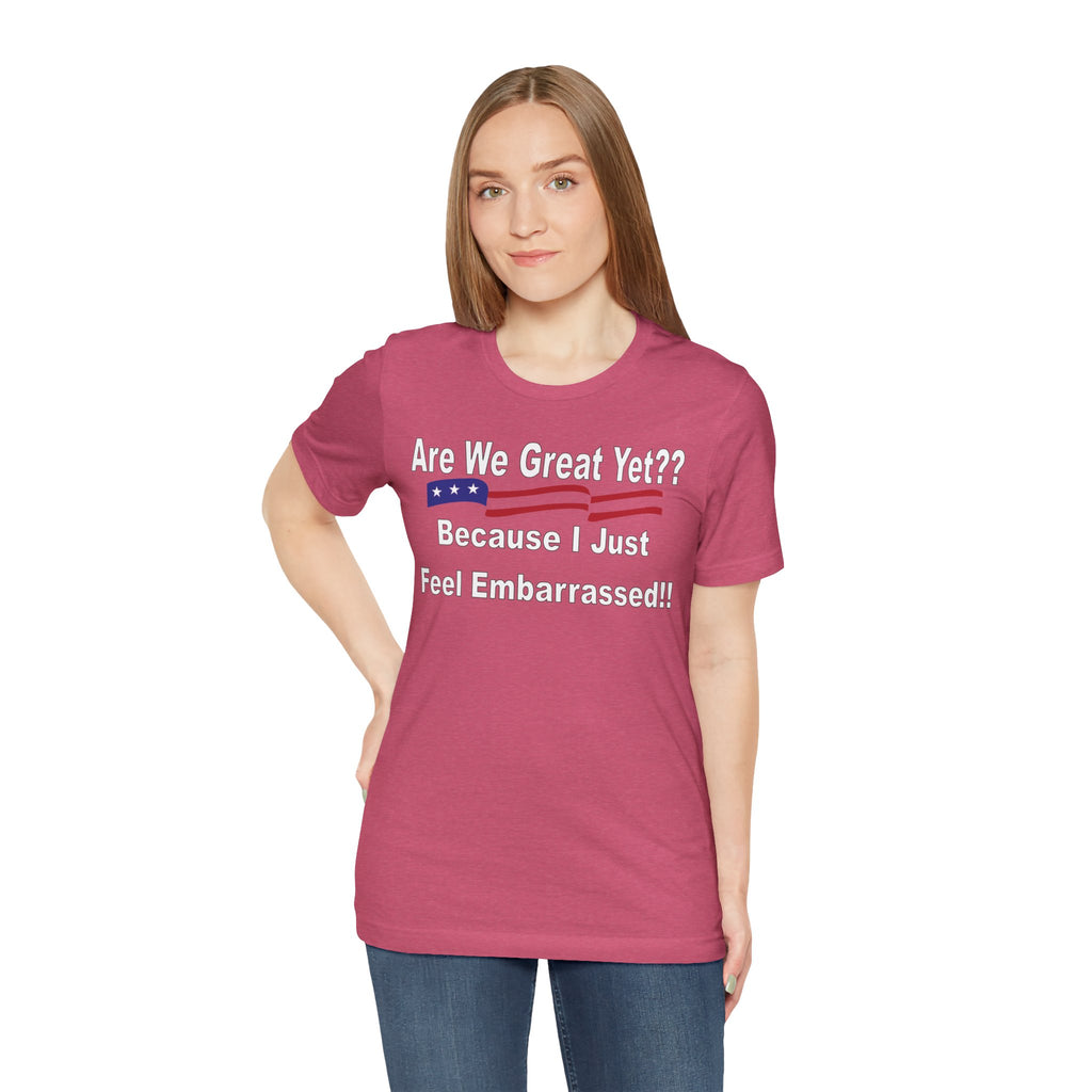 Great Yet? Short Sleeve Tee
