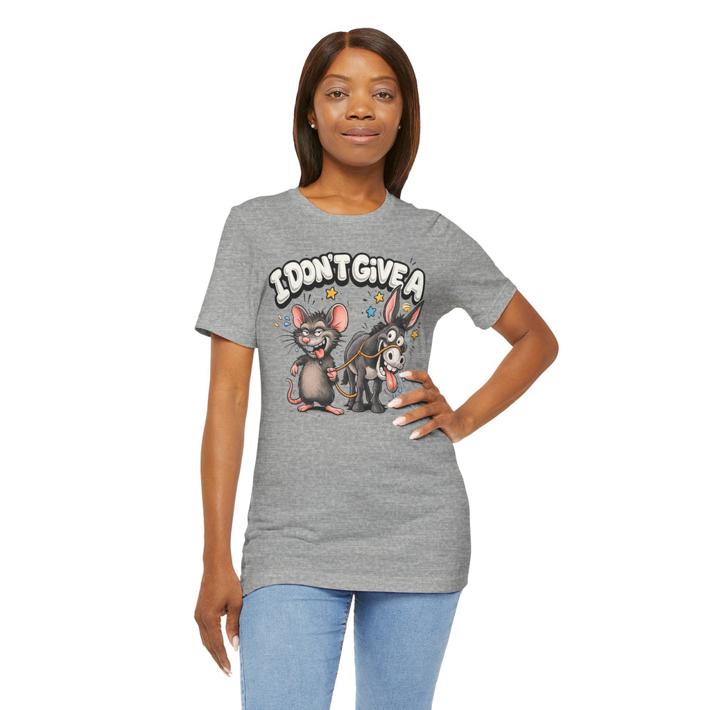I Don't Give A Unisex T-shirt