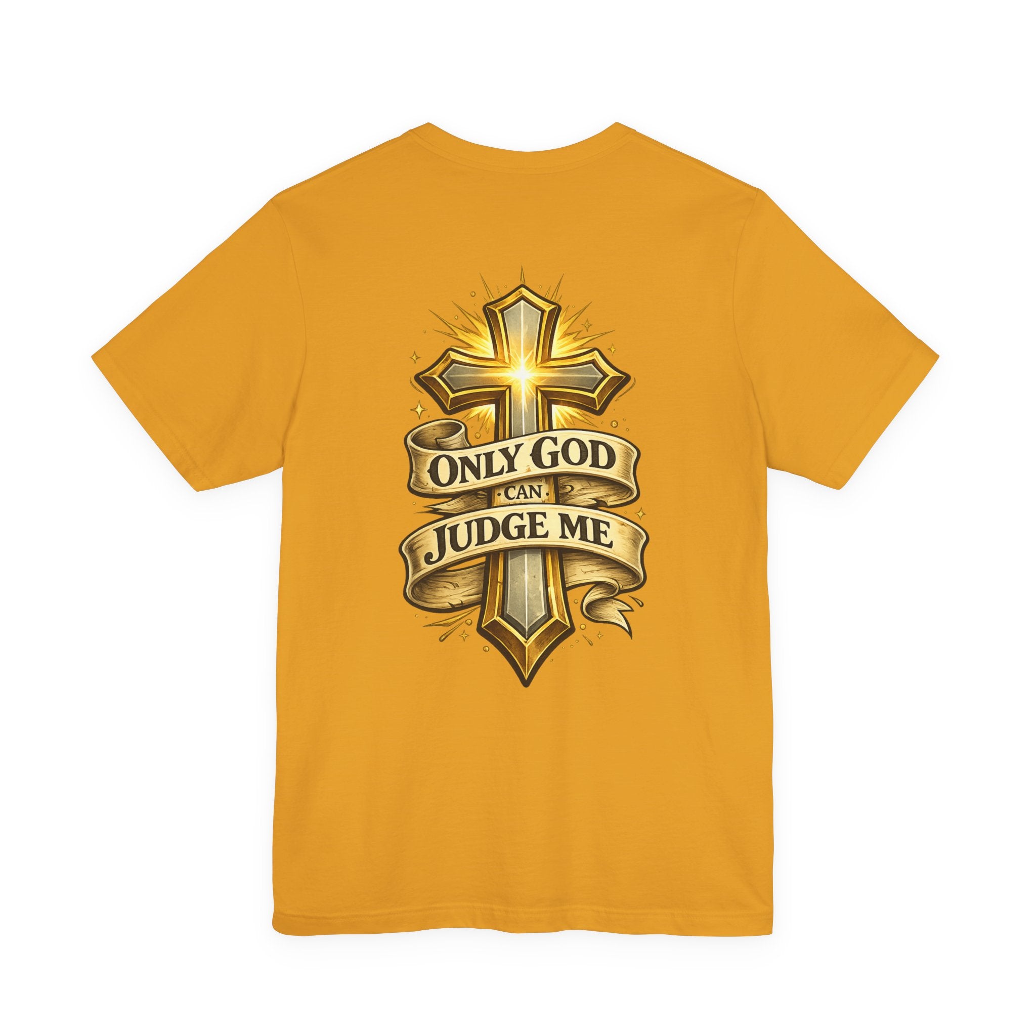 Only God Can Judge Me Unisex T-shirt