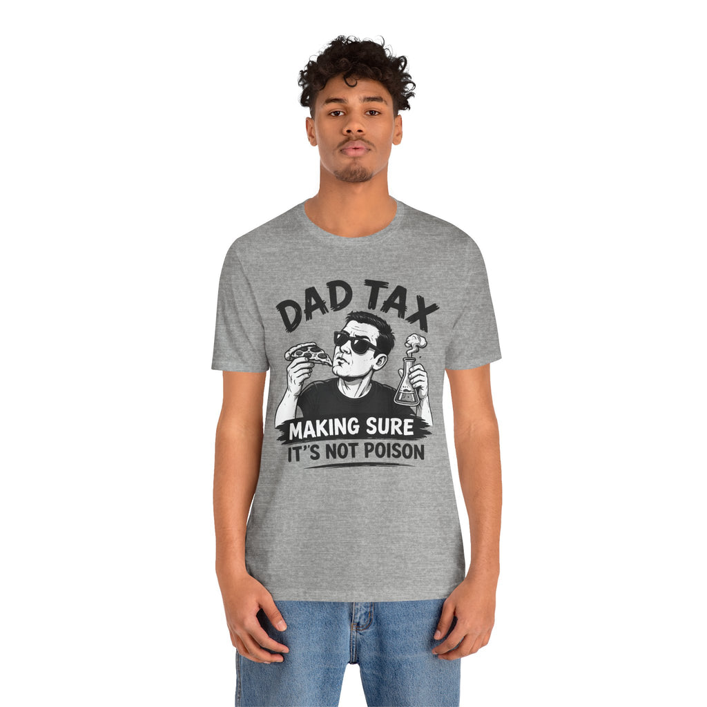 Dad Tax T-shirt