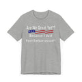 Great Yet? Short Sleeve Tee