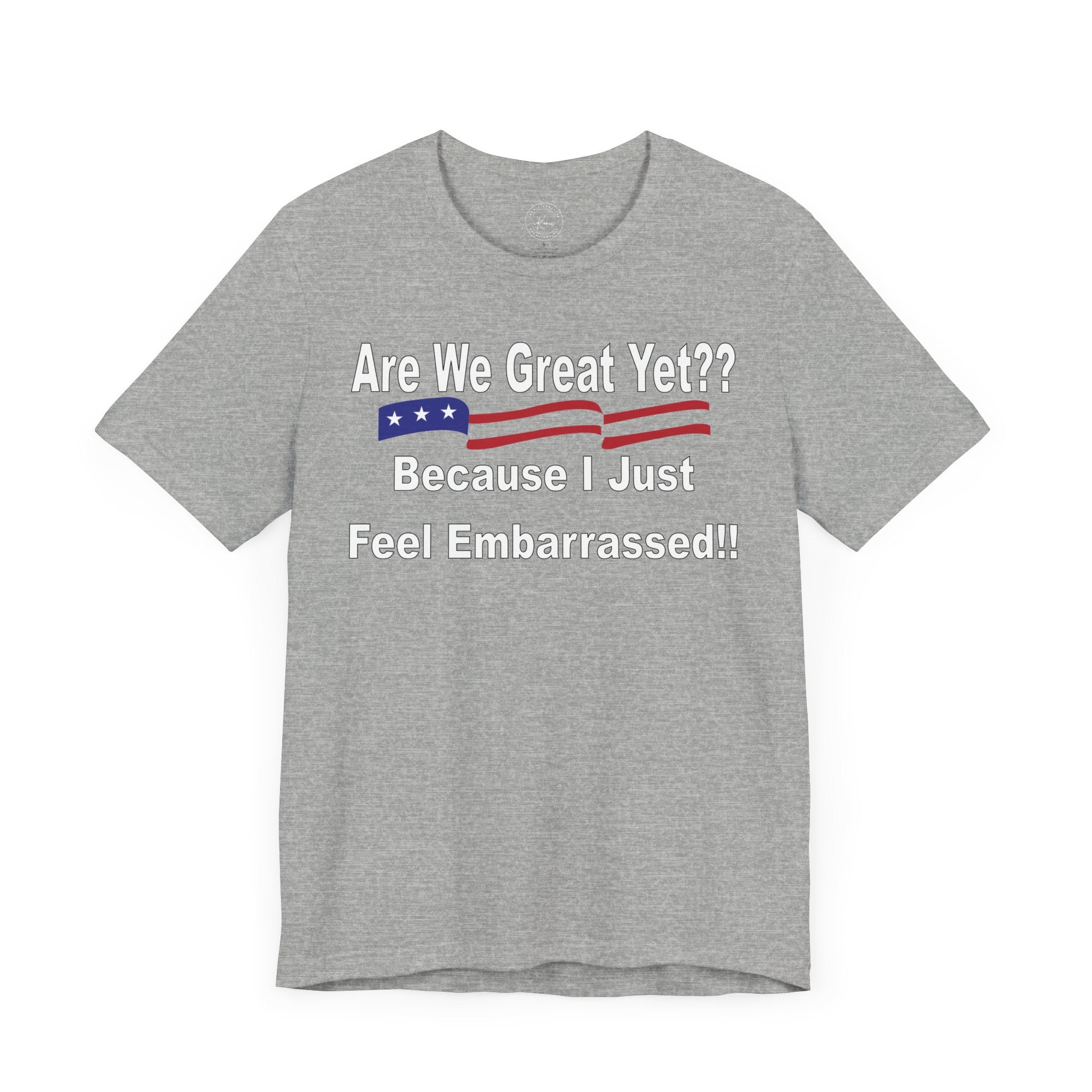 Great Yet? Short Sleeve Tee