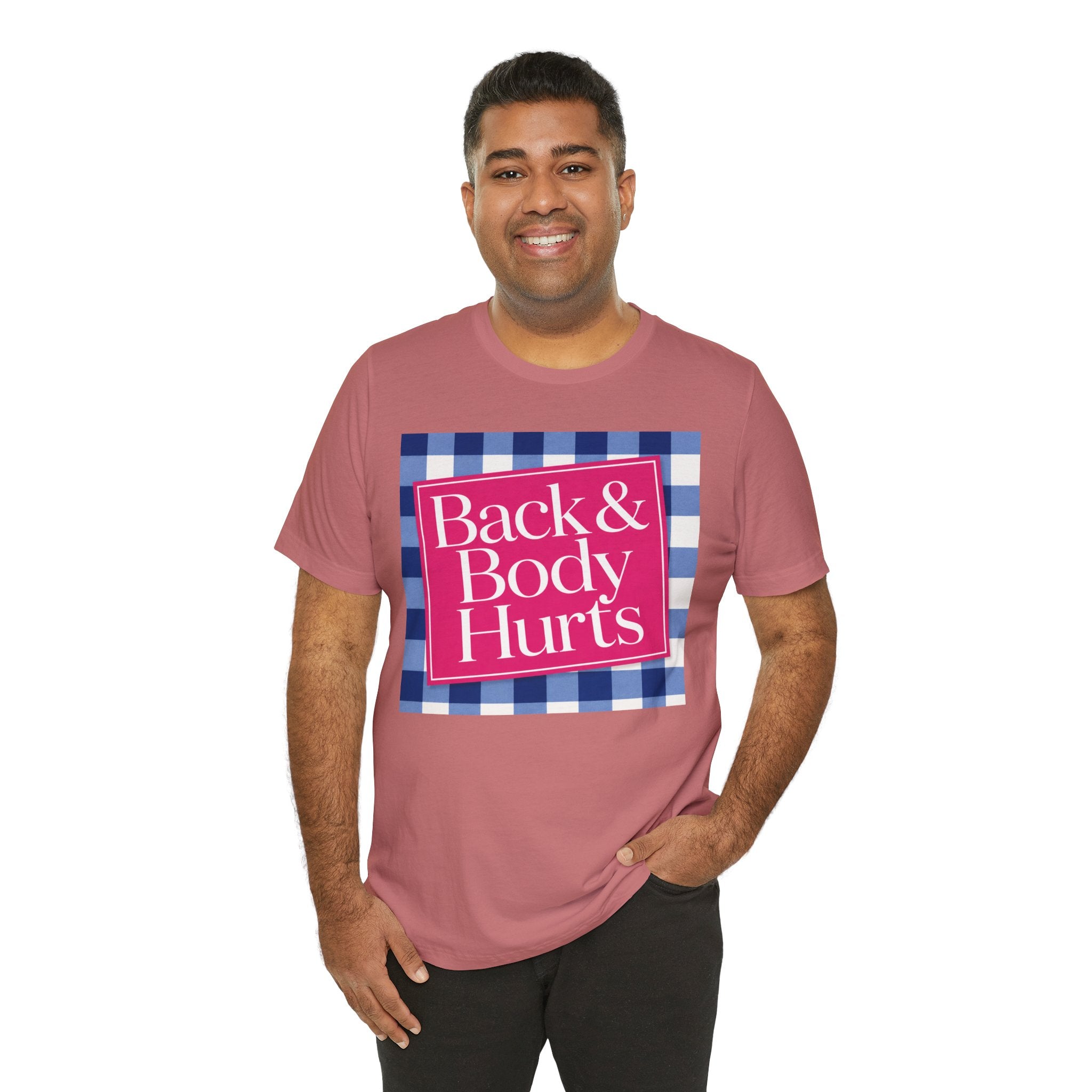 Back & Body Hurts Unisex T-Shirt