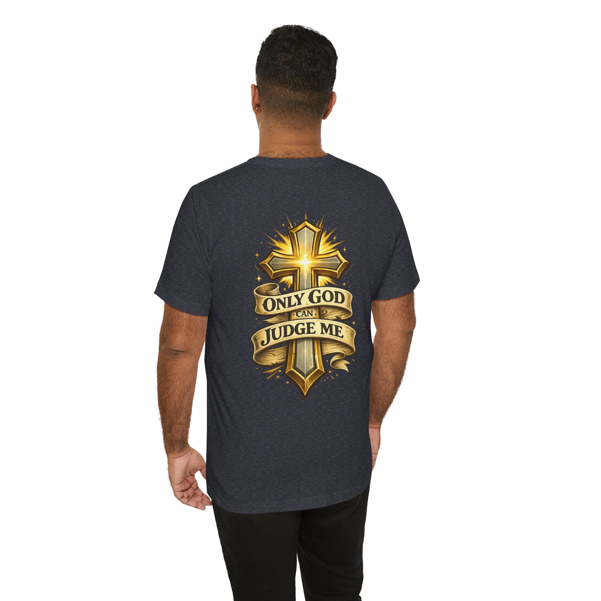 Only God Can Judge Me Unisex T-shirt