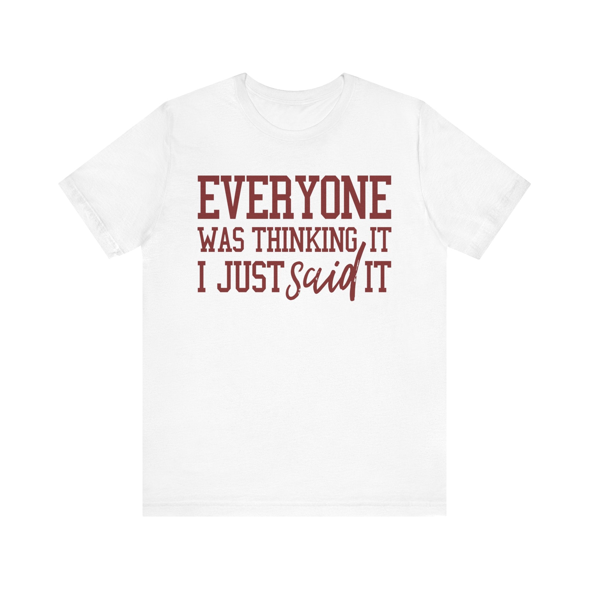 I Just Said It Tee