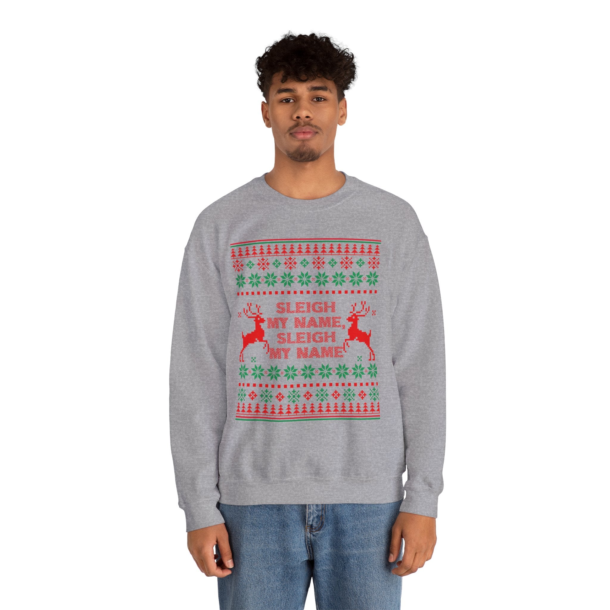 Sleigh My Name Unisex Sweatshirt
