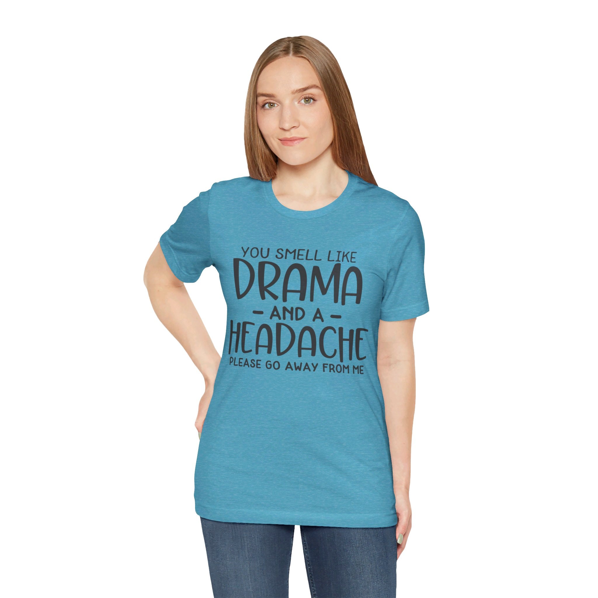 Drama and a Headache Tee