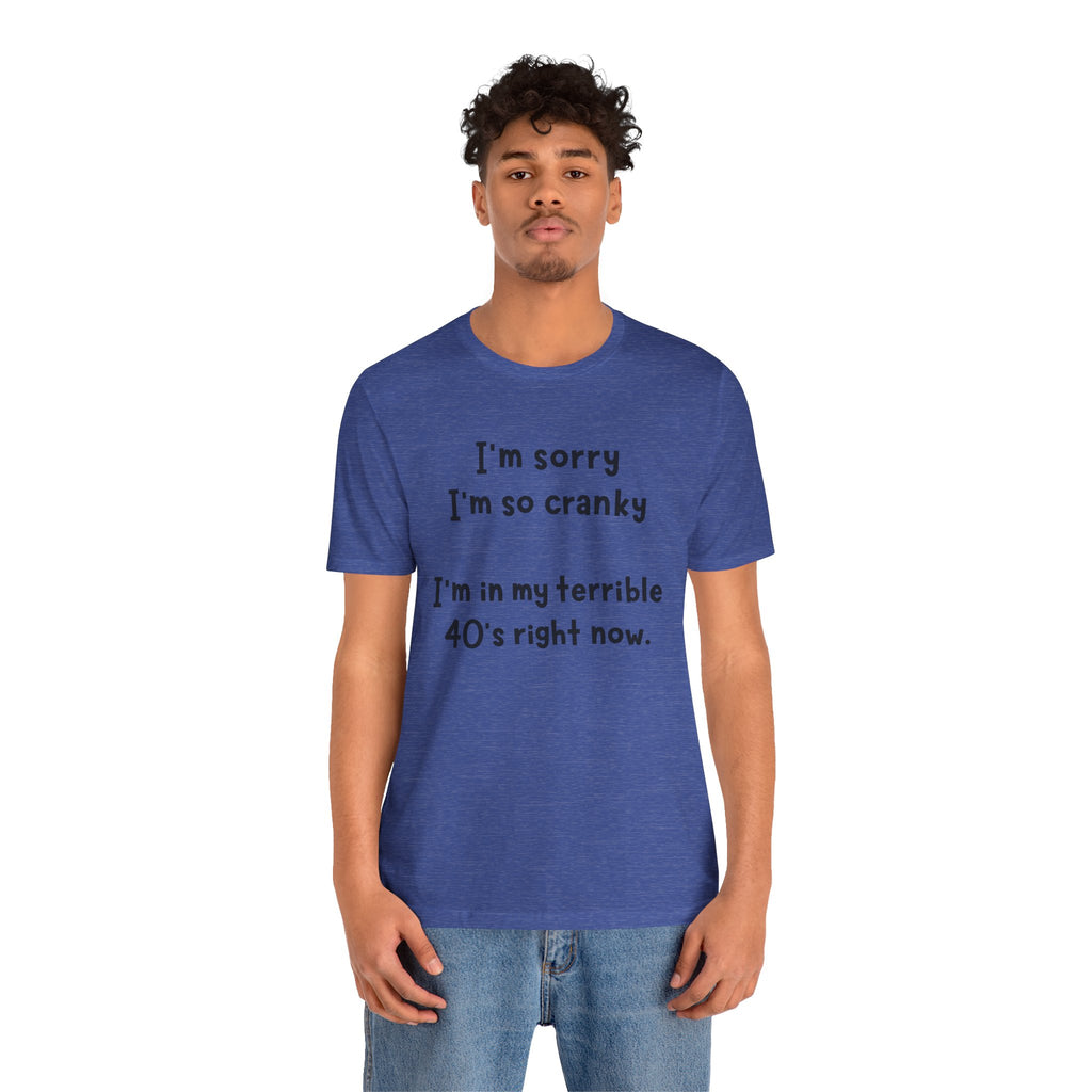 Terrible 40's Unisex T-Shirt
