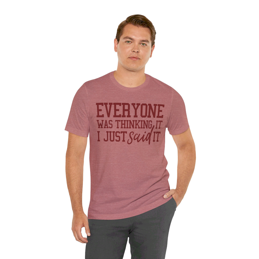 I Just Said It Tee