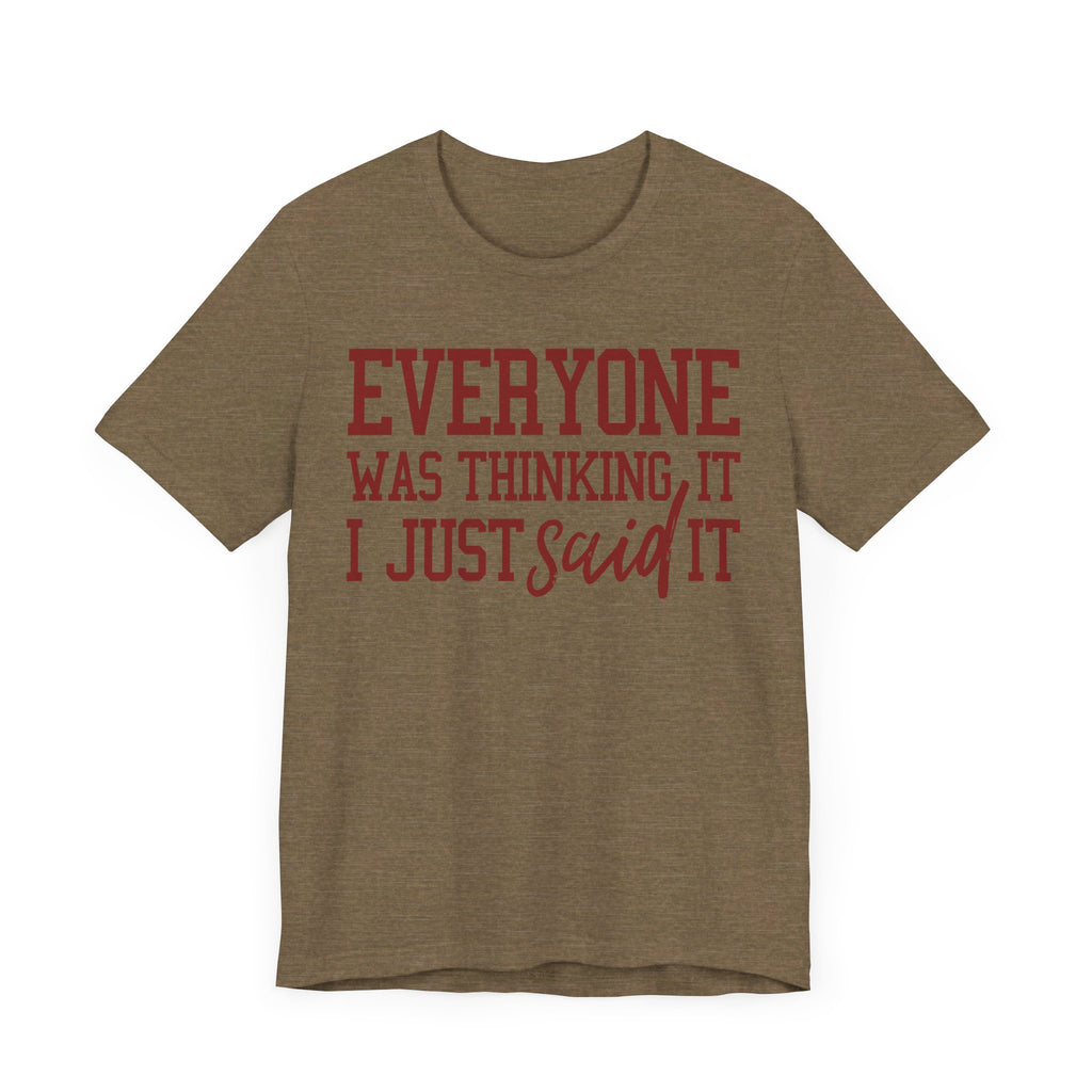 I Just Said It Tee