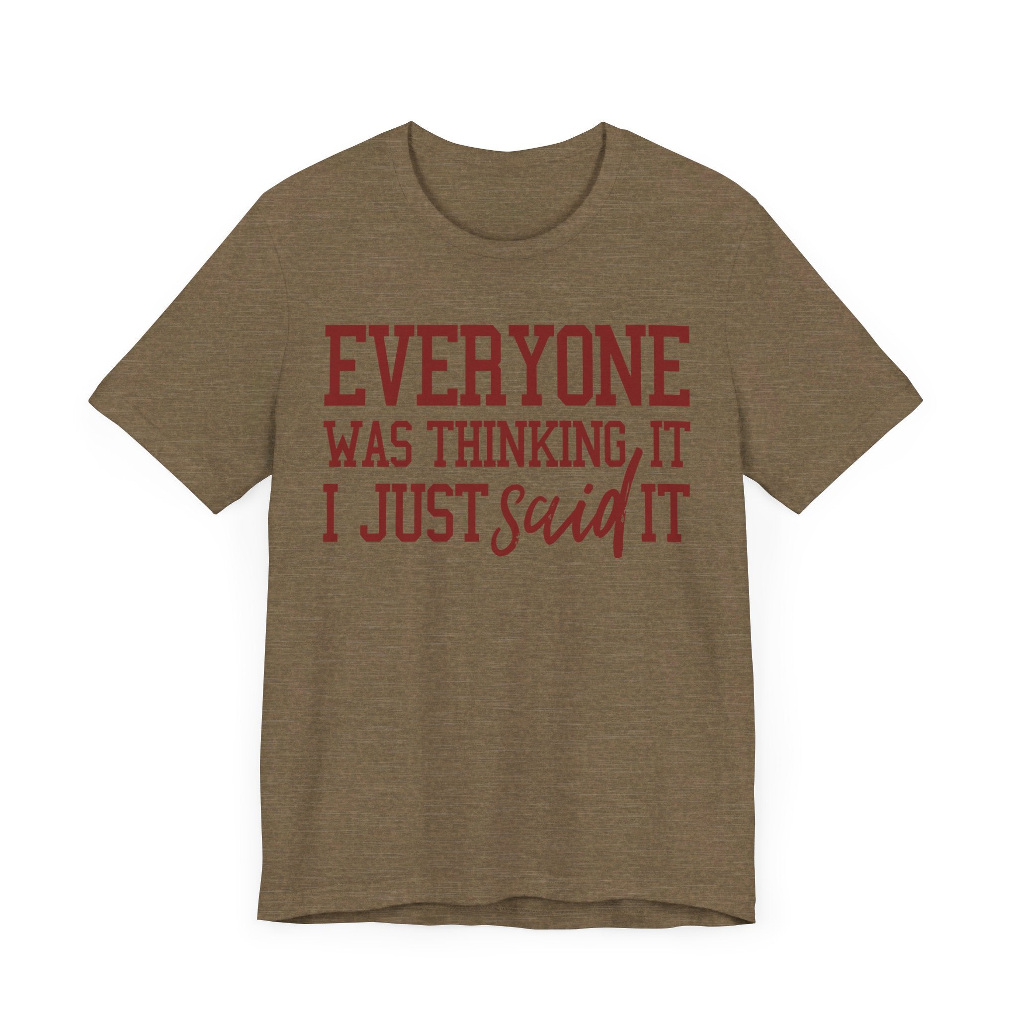 I Just Said It Tee