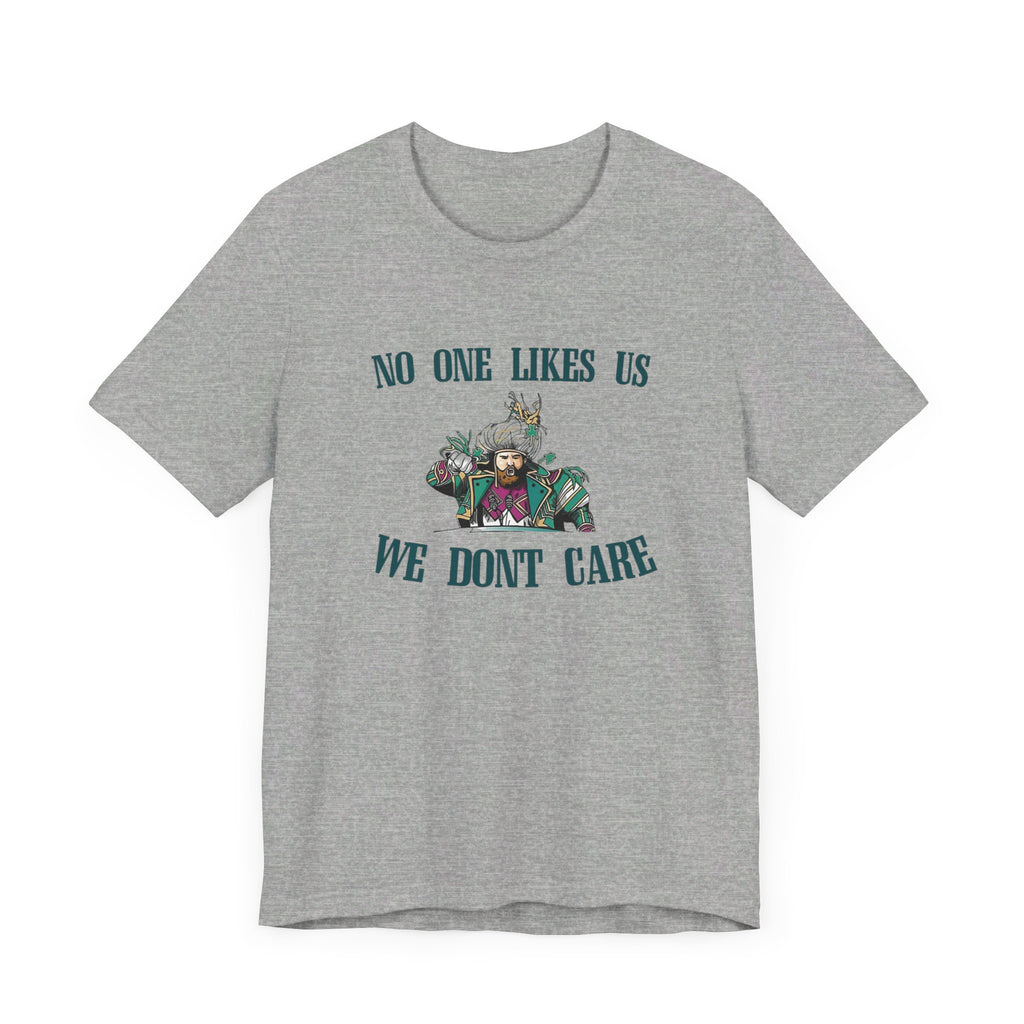 No One Likes Us Tee