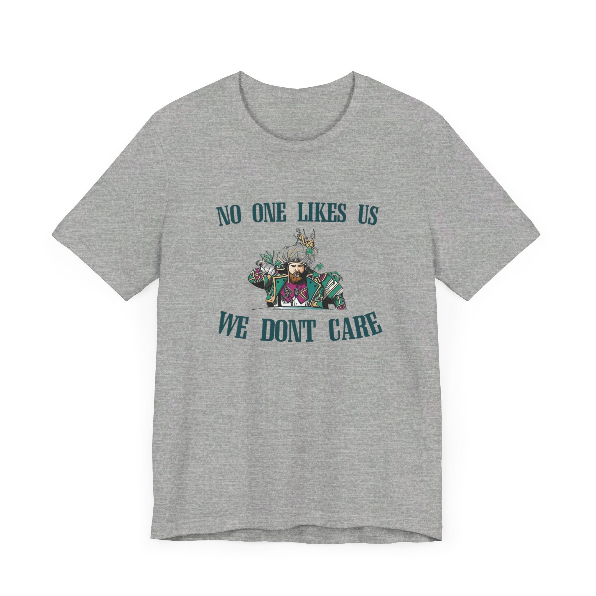 No One Likes Us Tee