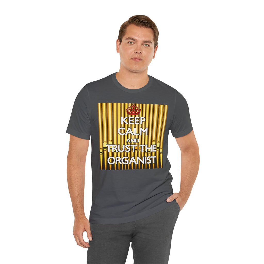 Trust the Organist Unisex T-shirt