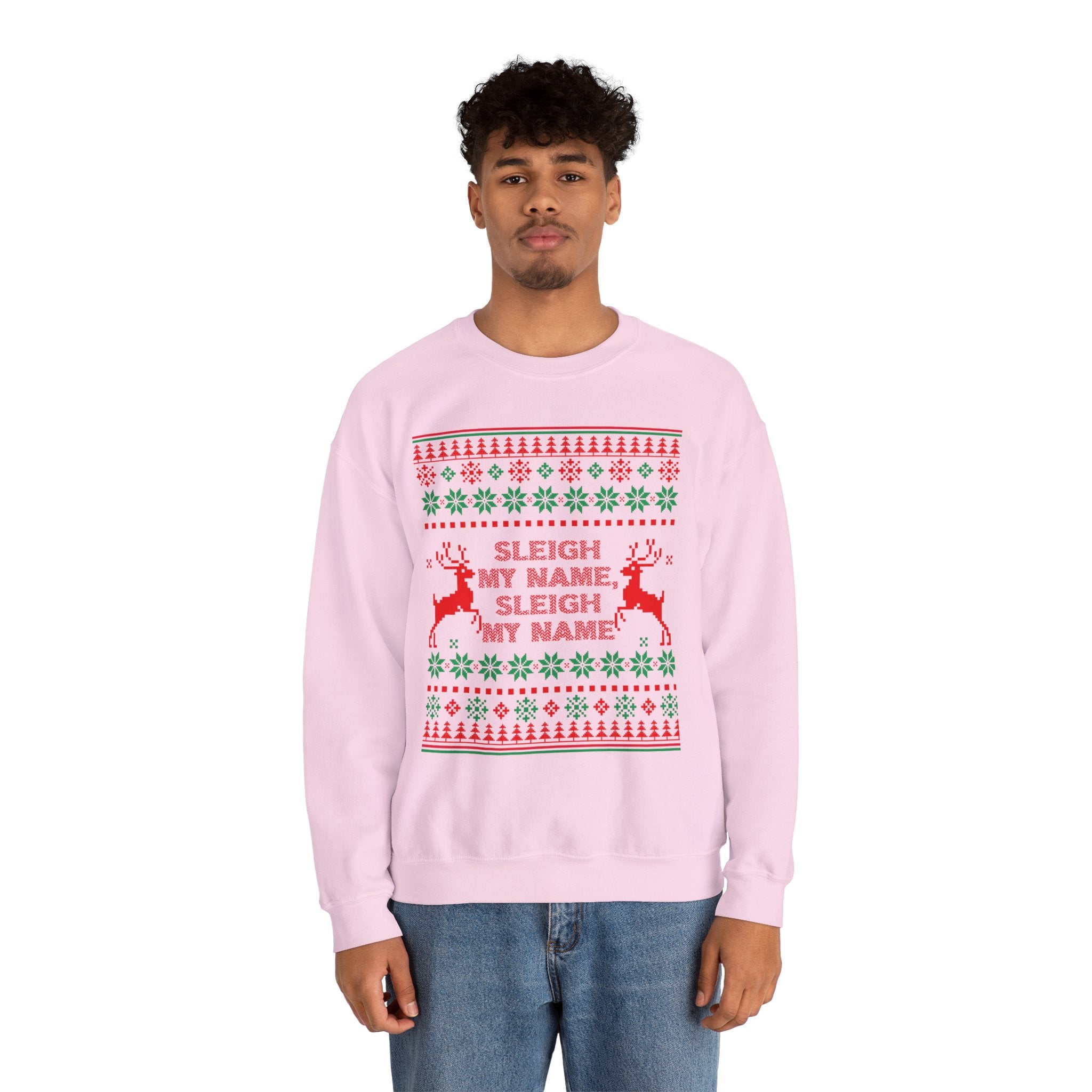Sleigh My Name Unisex Sweatshirt