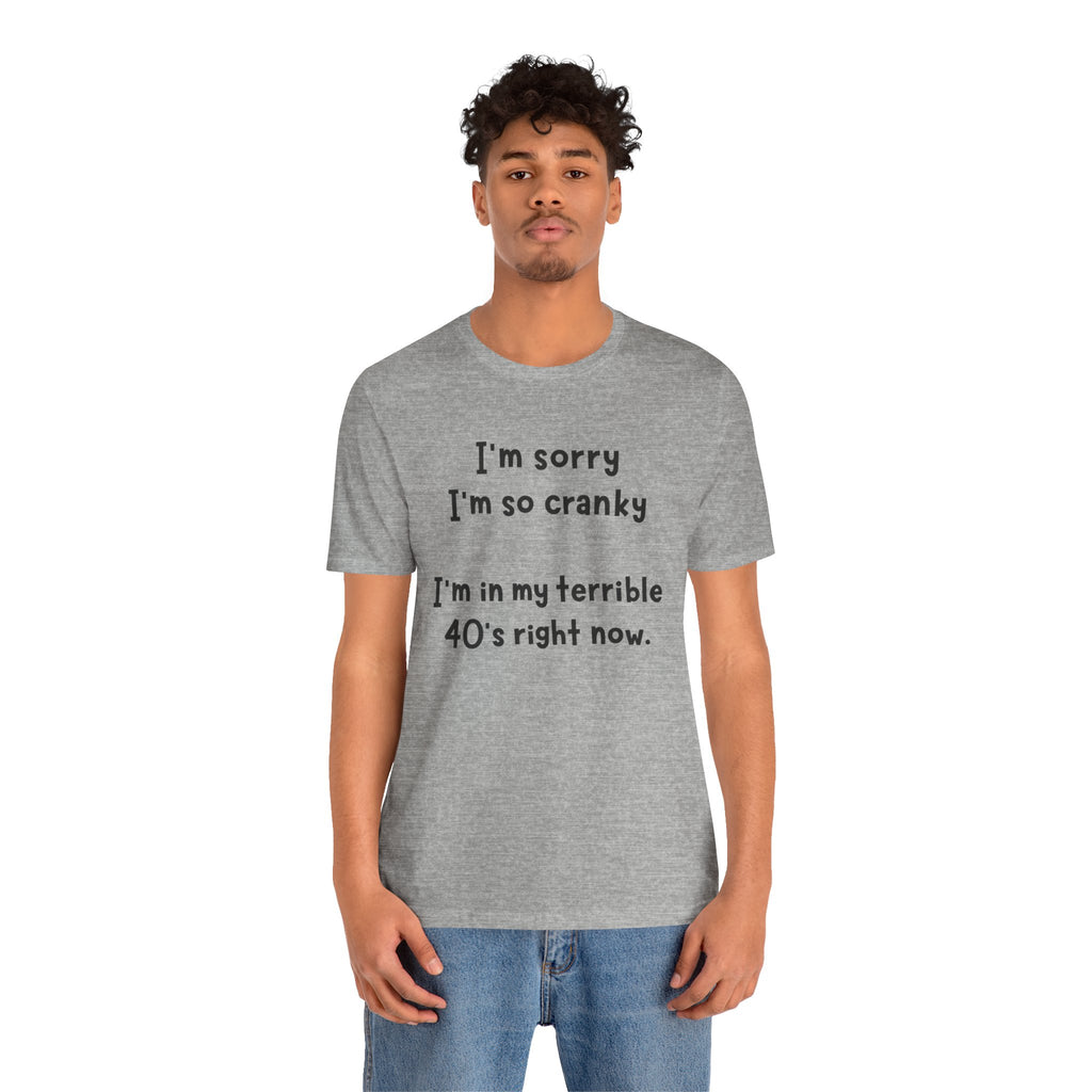 Terrible 40's Unisex T-Shirt