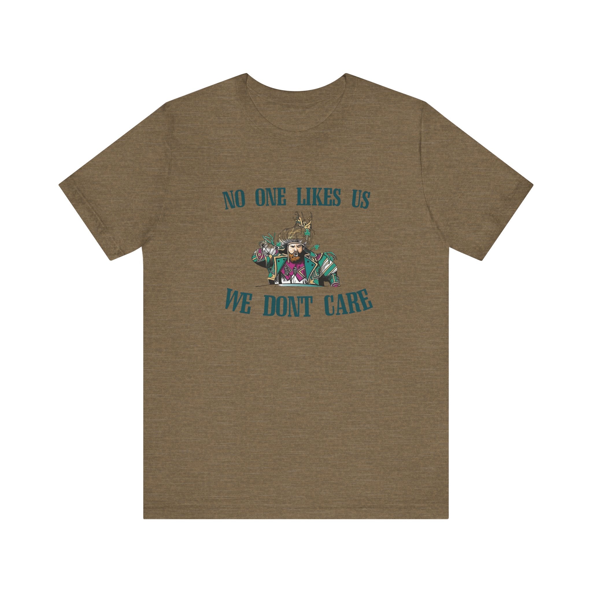 No One Likes Us Tee
