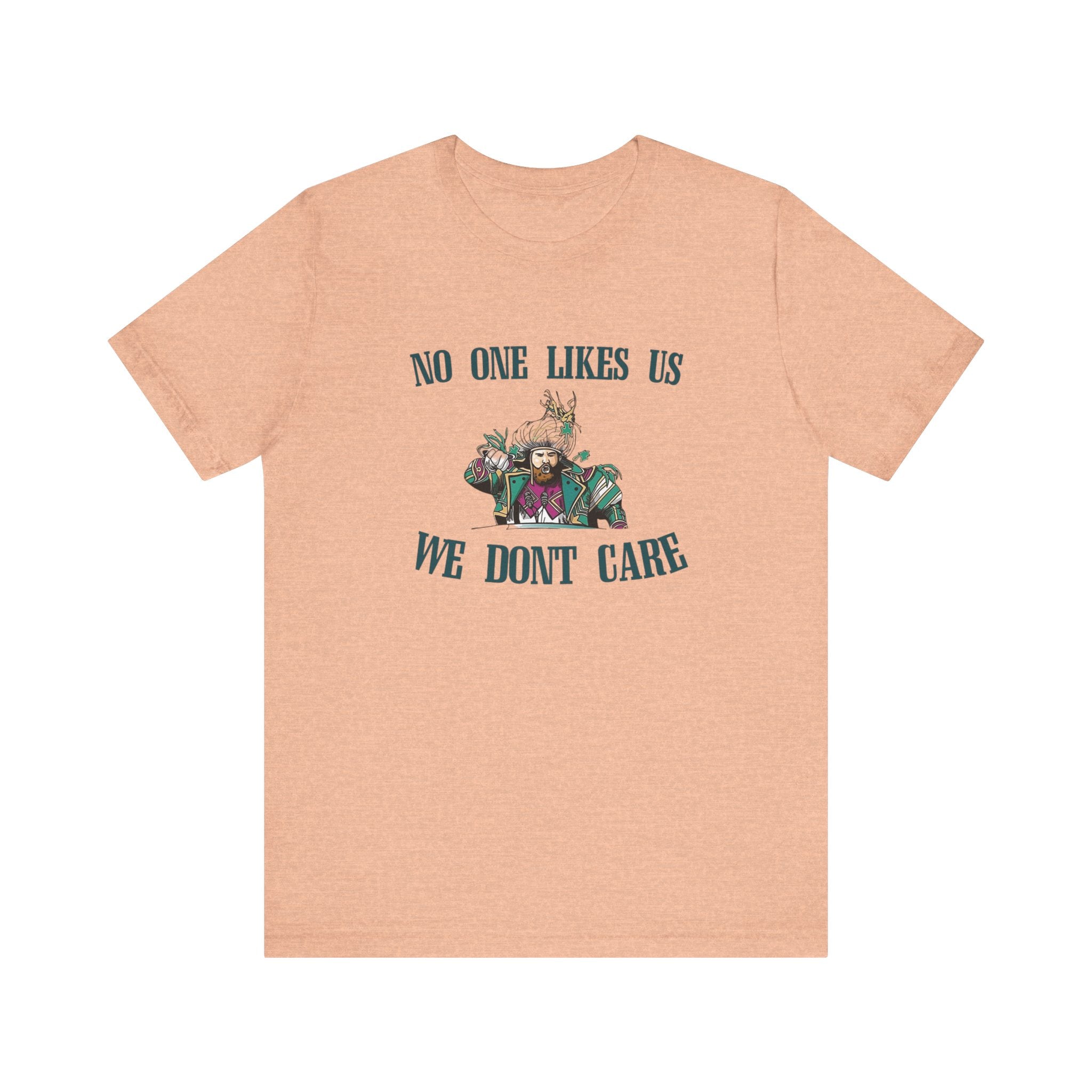 No One Likes Us Tee