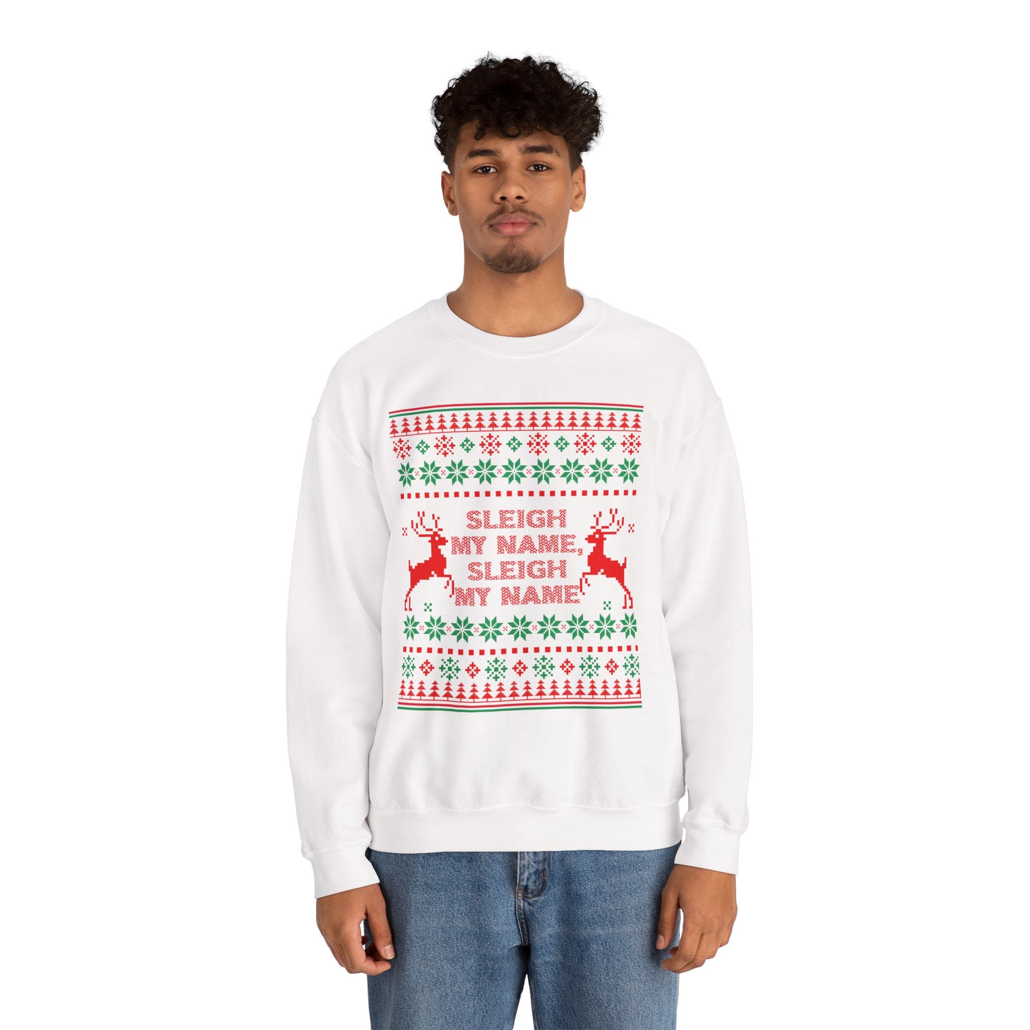 Sleigh My Name Unisex Sweatshirt