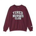 Tired Nurses Club Sweatshirt