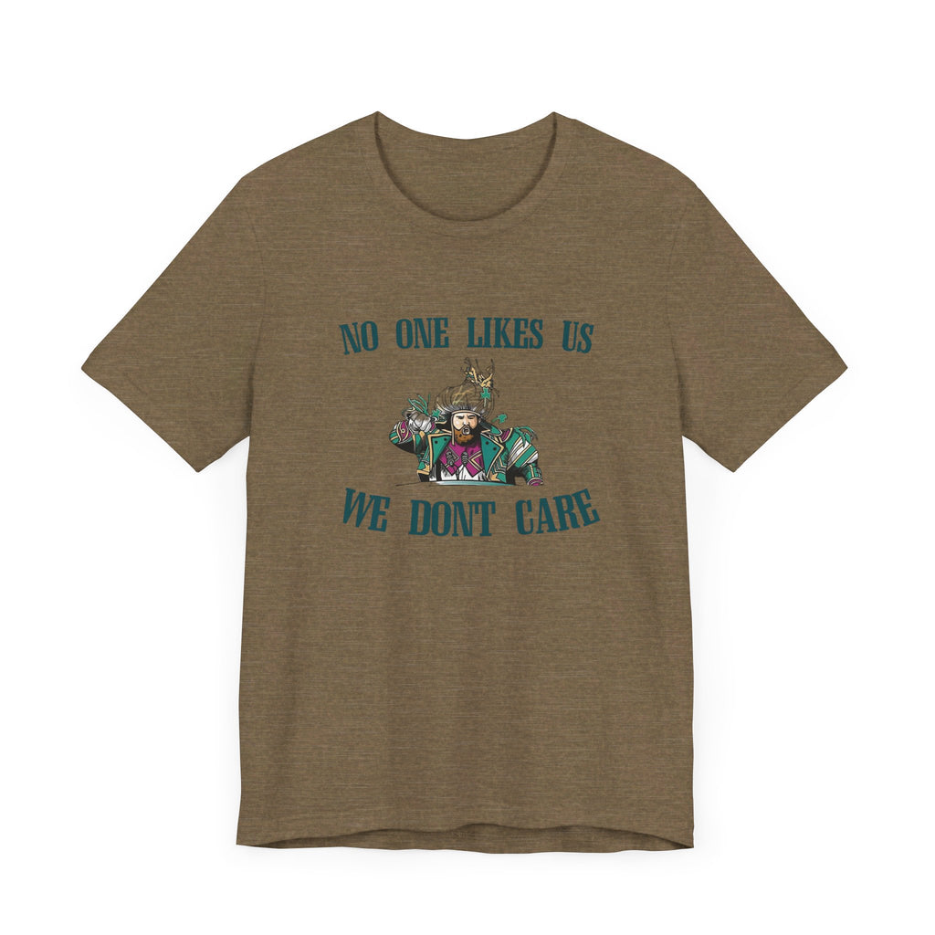 No One Likes Us Tee