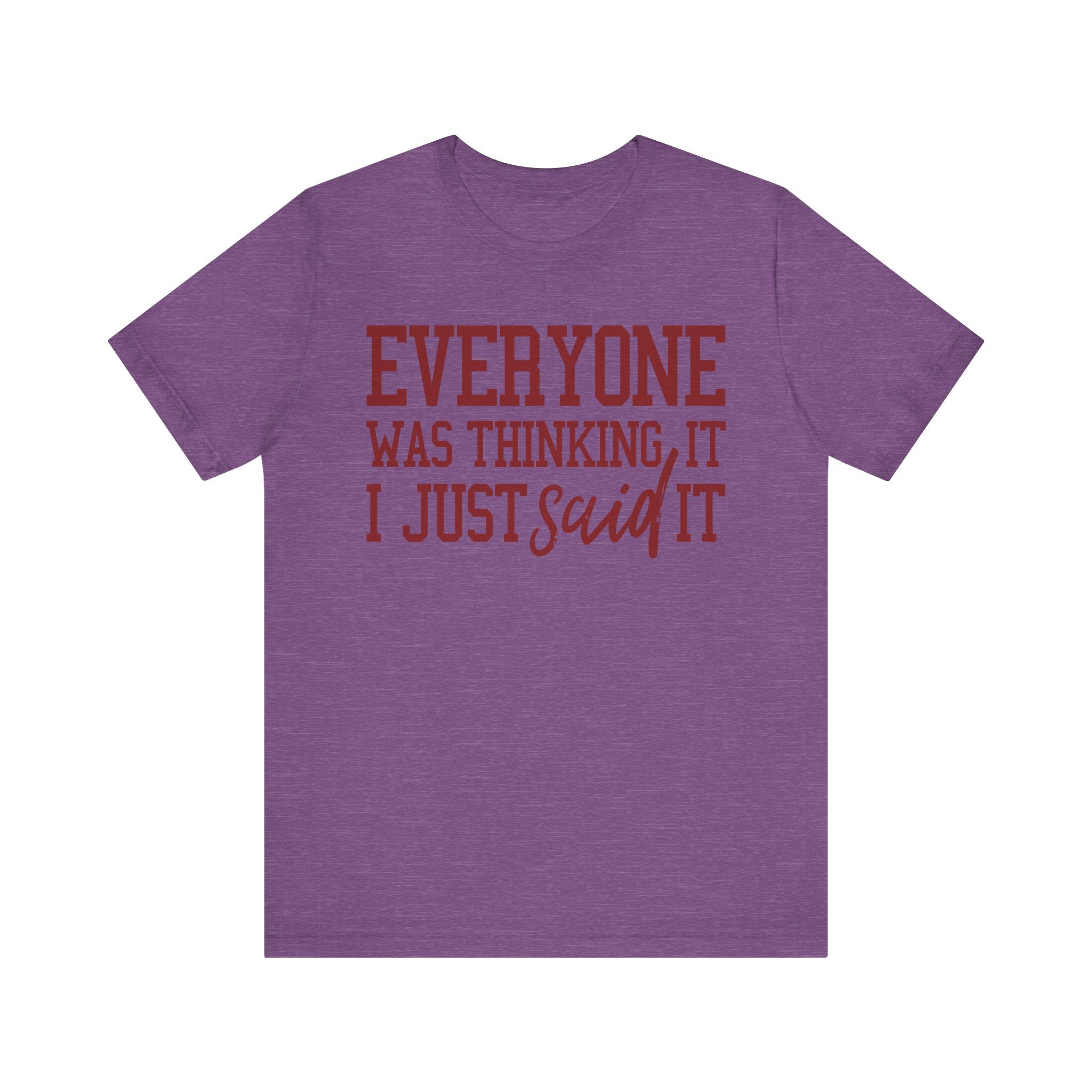 I Just Said It Tee