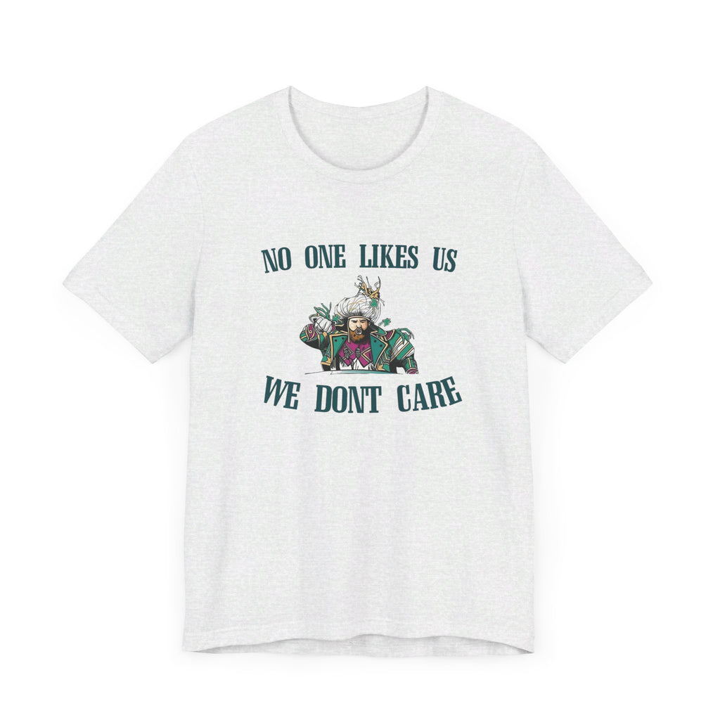 No One Likes Us Tee