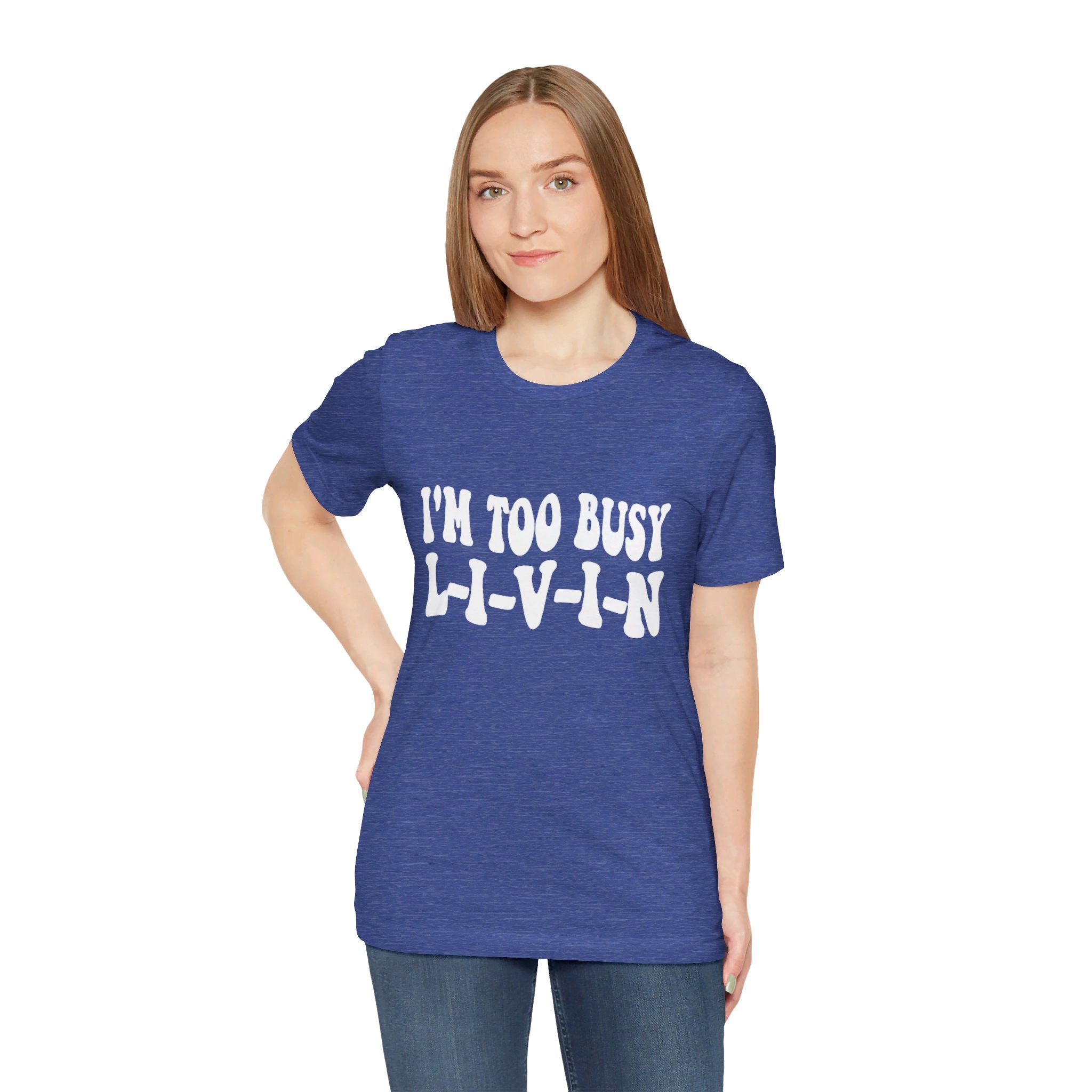 Too Busy Tee