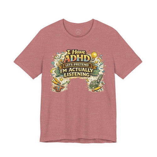 ADHD Unisex T-shirt