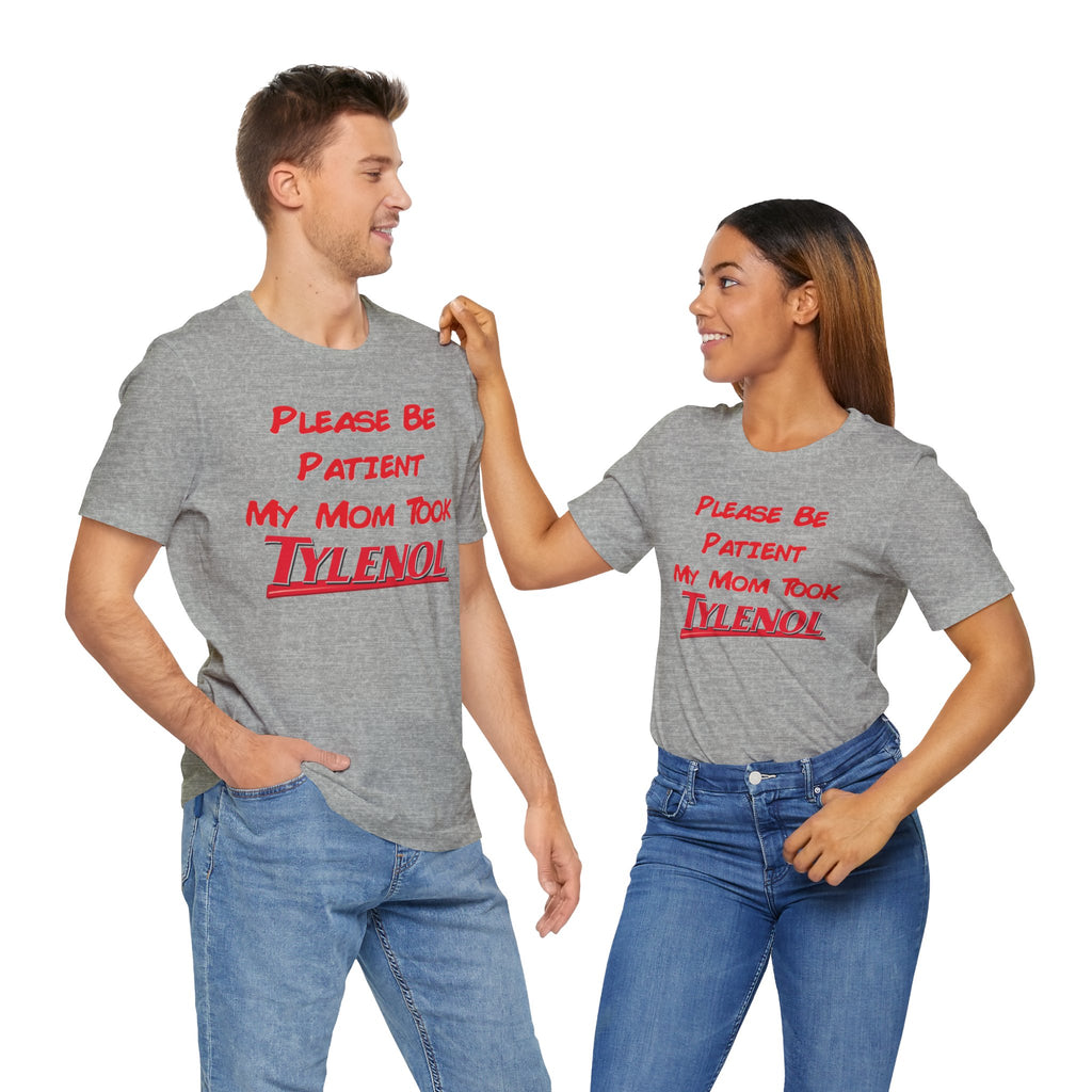 Unisex Patience T-Shirt