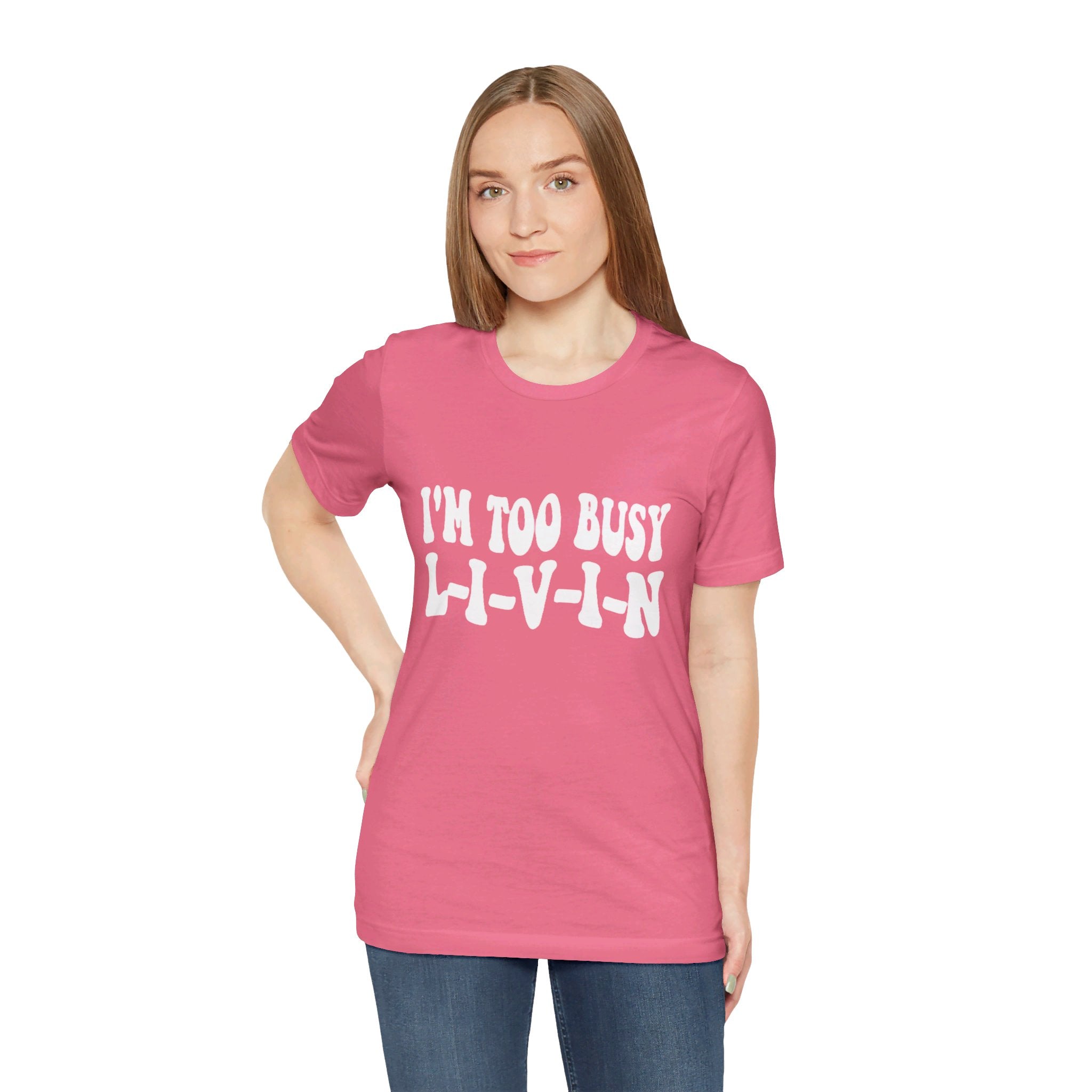 Too Busy Tee