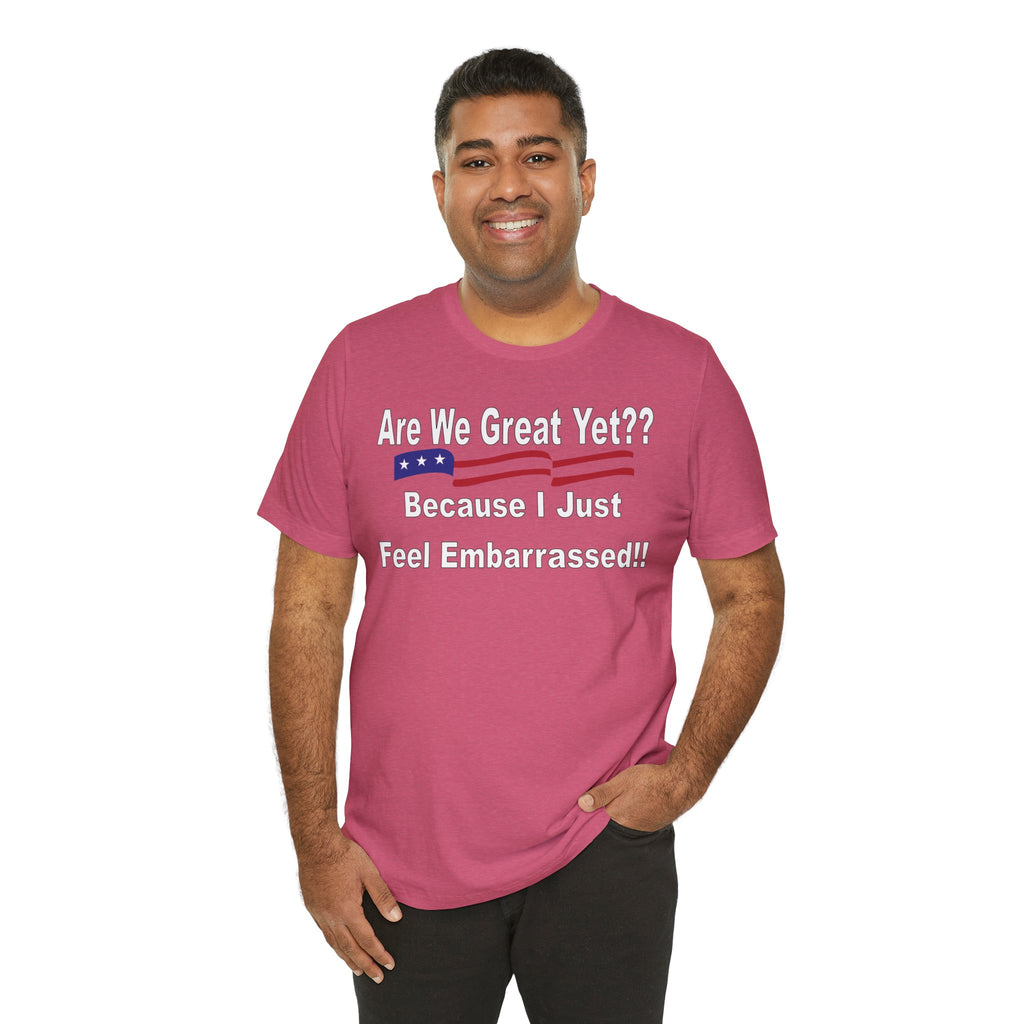 Great Yet? Short Sleeve Tee