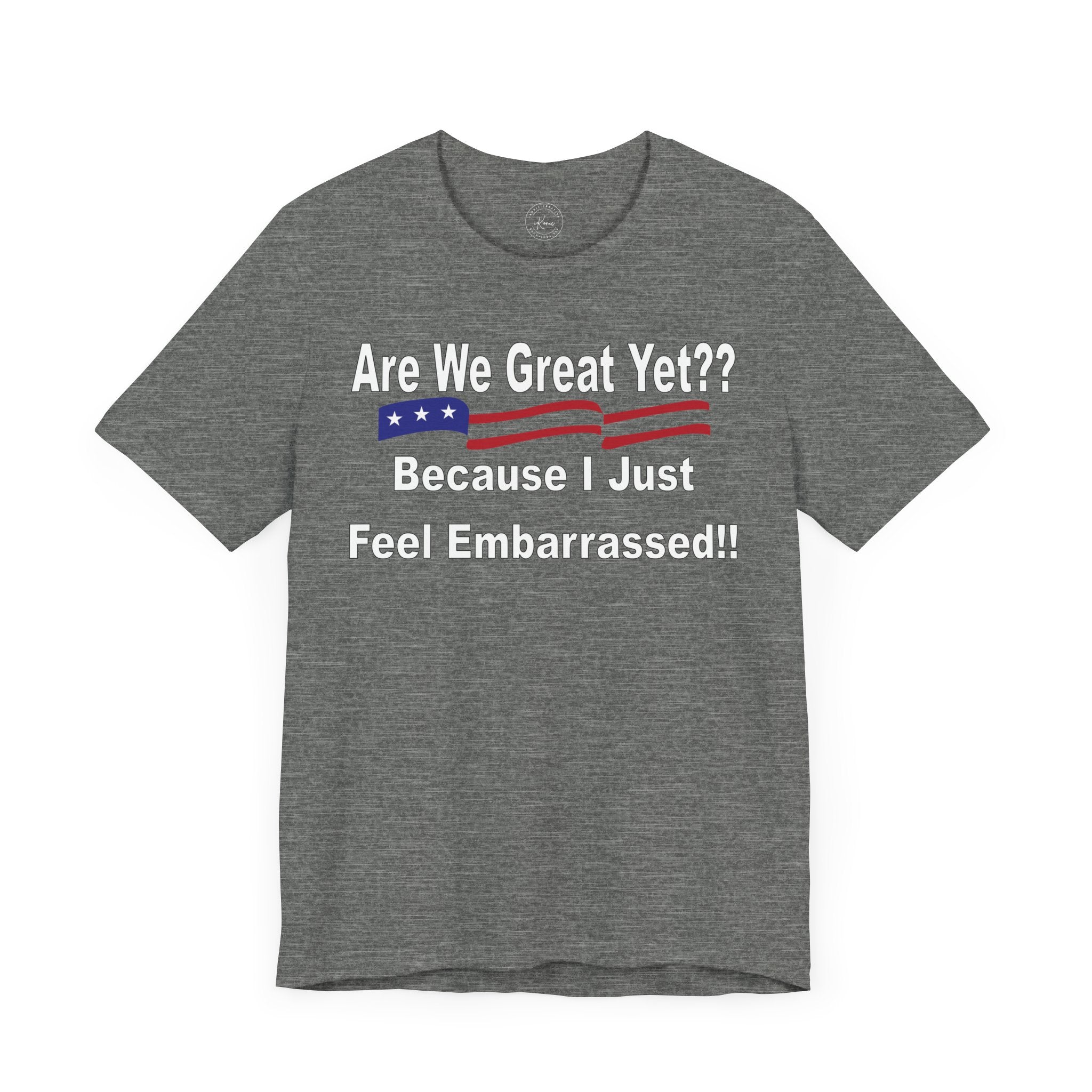 Great Yet? Short Sleeve Tee