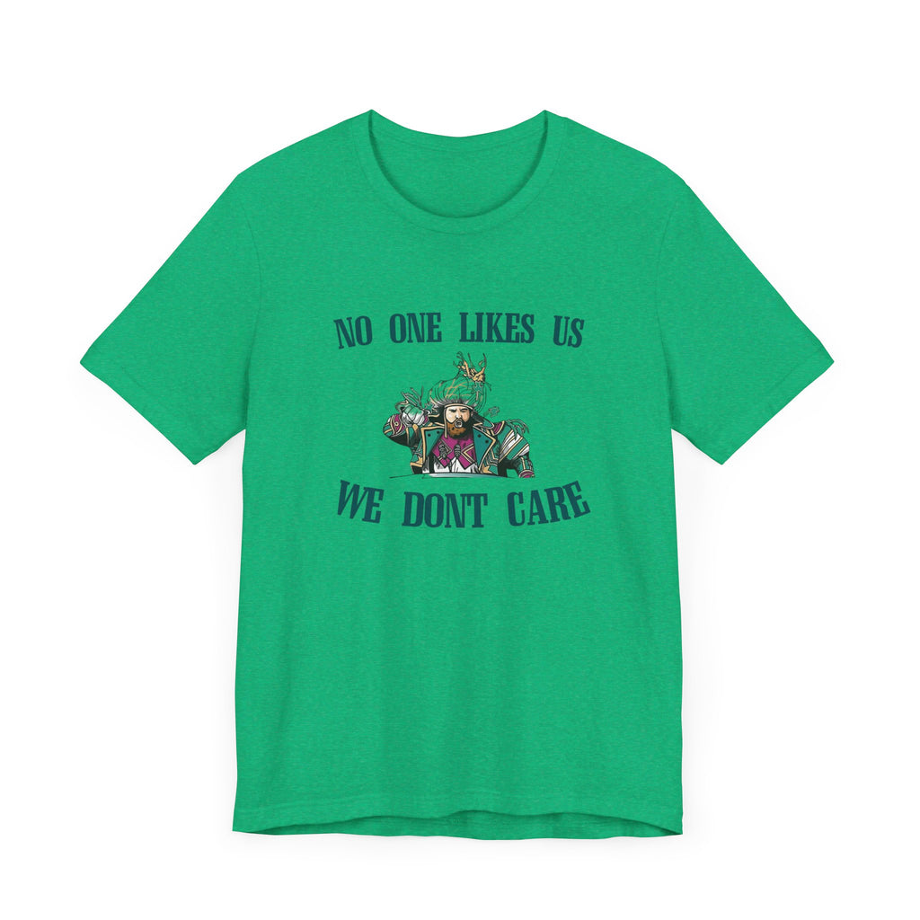 No One Likes Us Tee