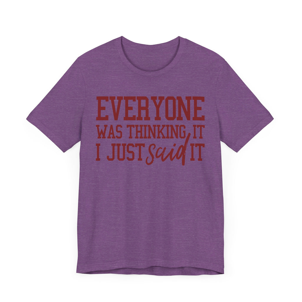 I Just Said It Tee