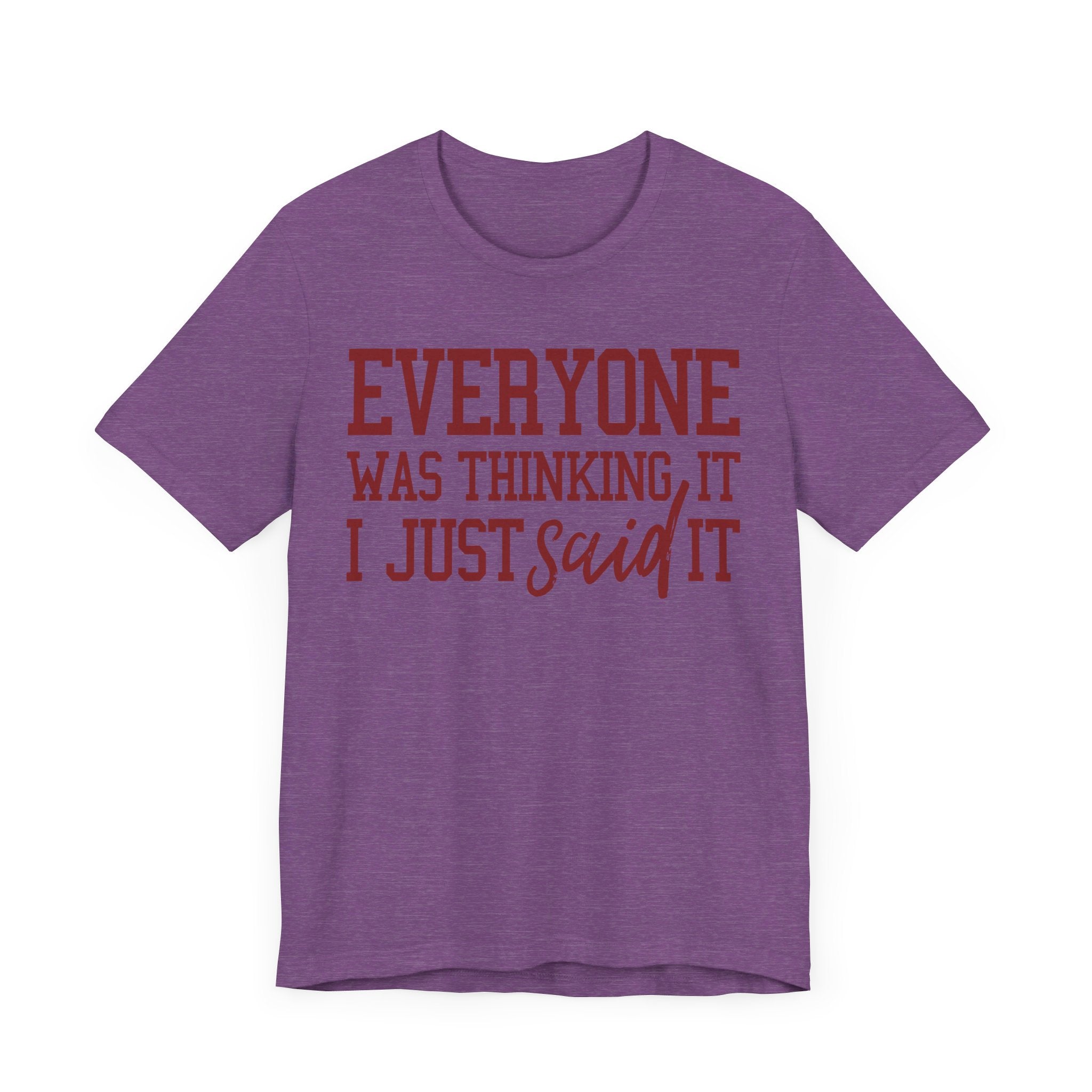 I Just Said It Tee