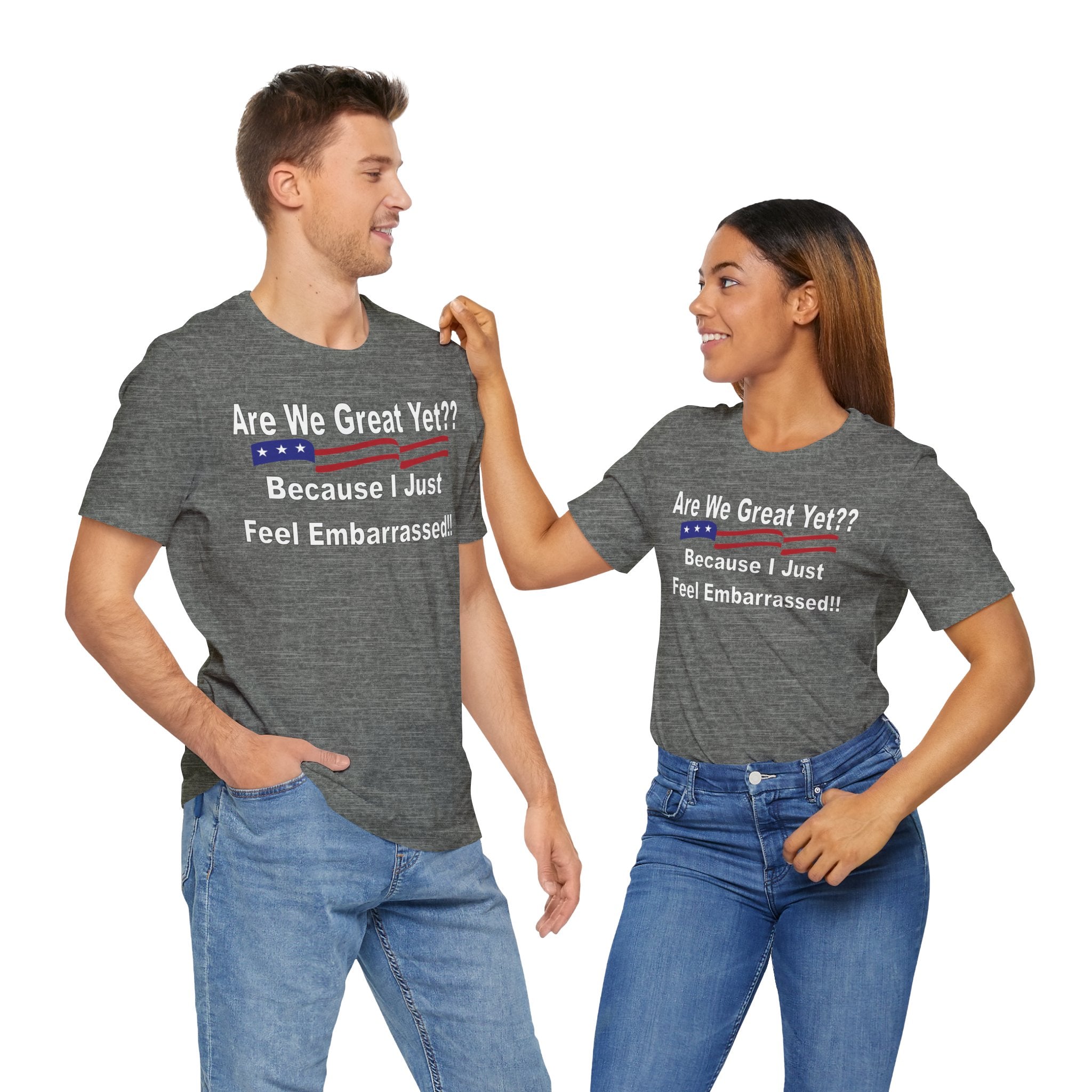 Great Yet? Short Sleeve Tee