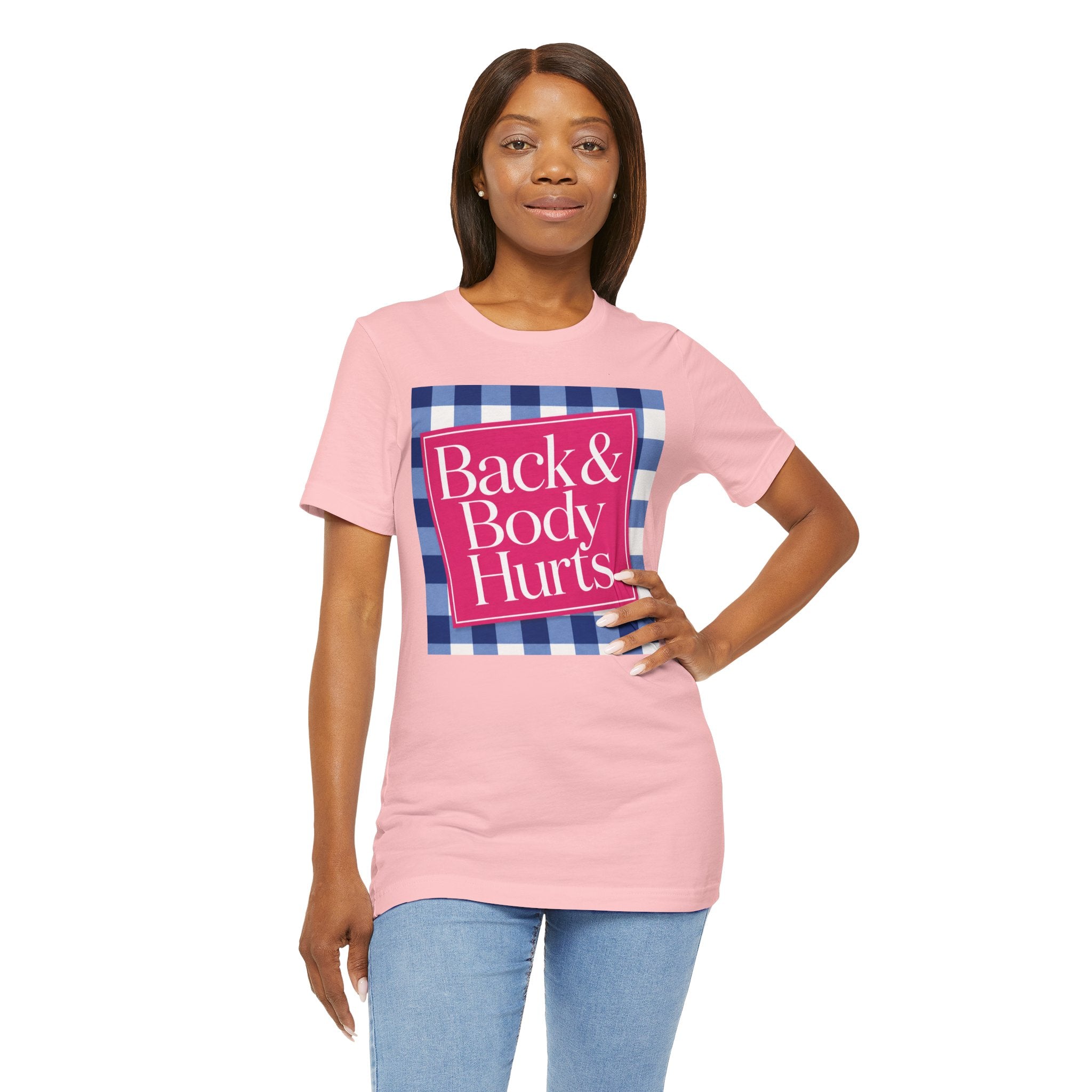 Back & Body Hurts Unisex T-Shirt