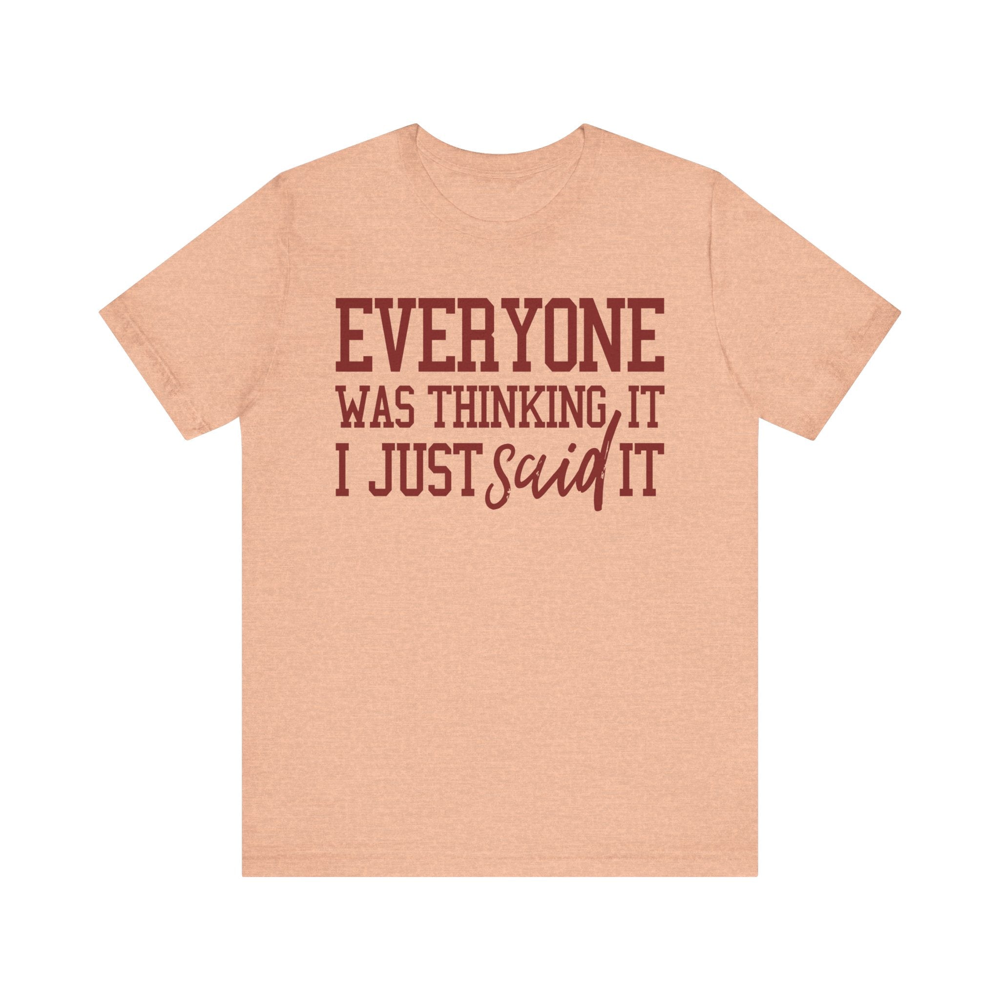 I Just Said It Tee