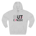 Out Cancer Hoodie