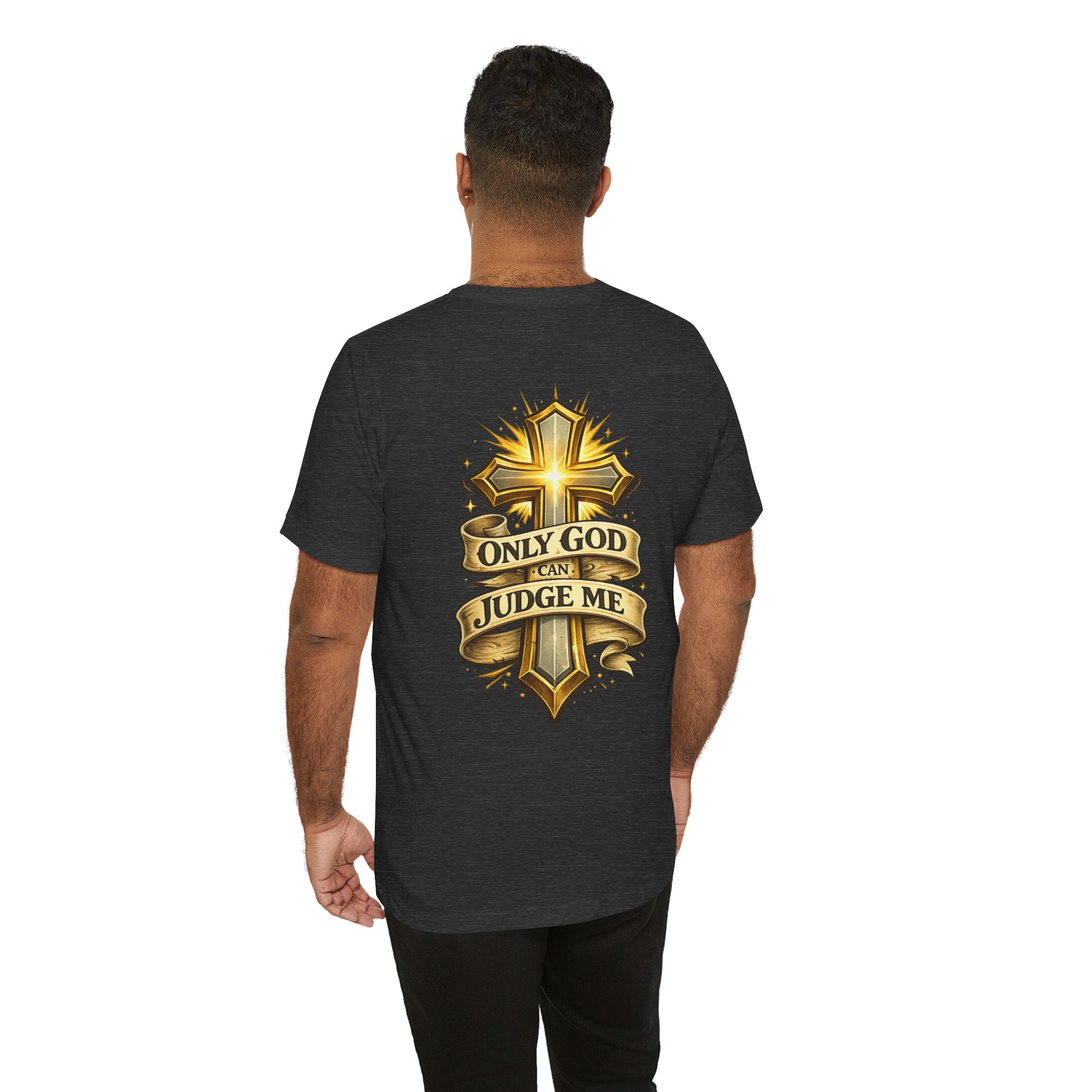 Only God Can Judge Me Unisex T-shirt