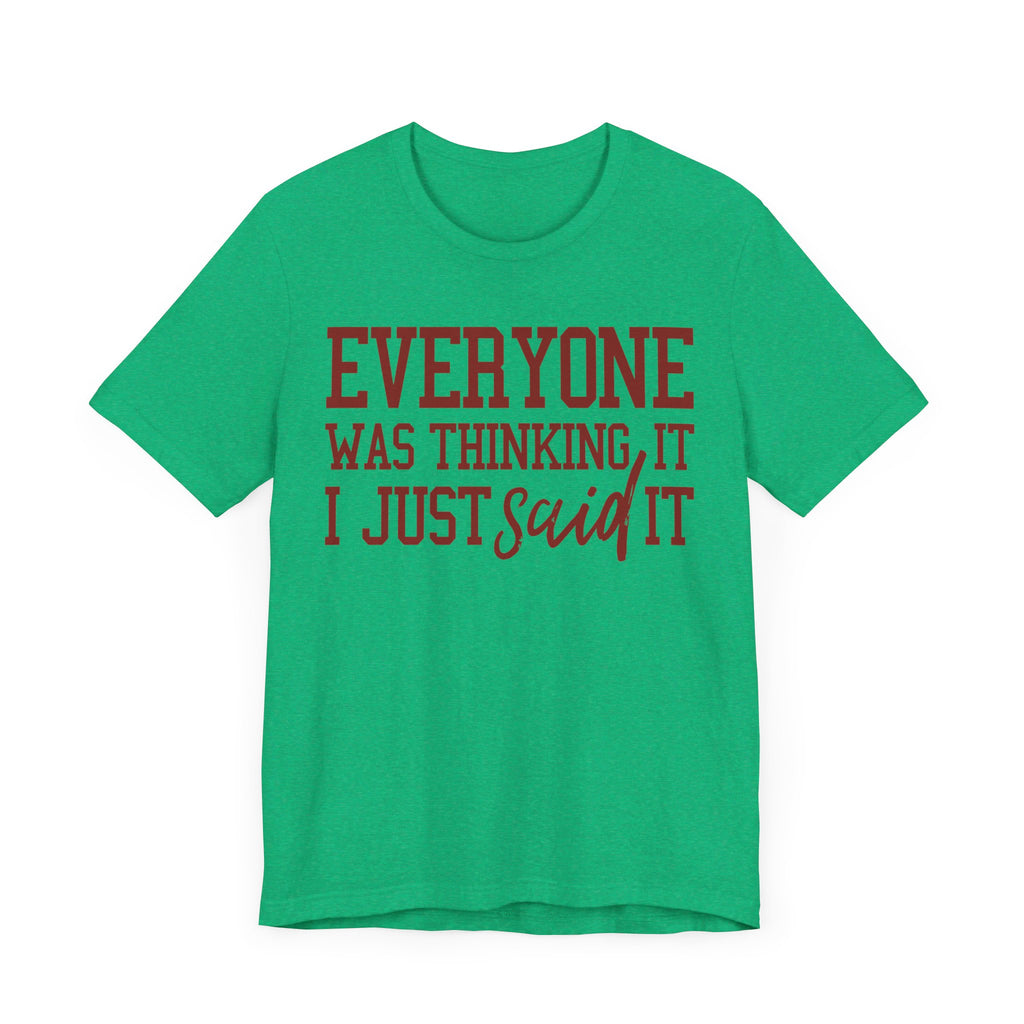I Just Said It Tee