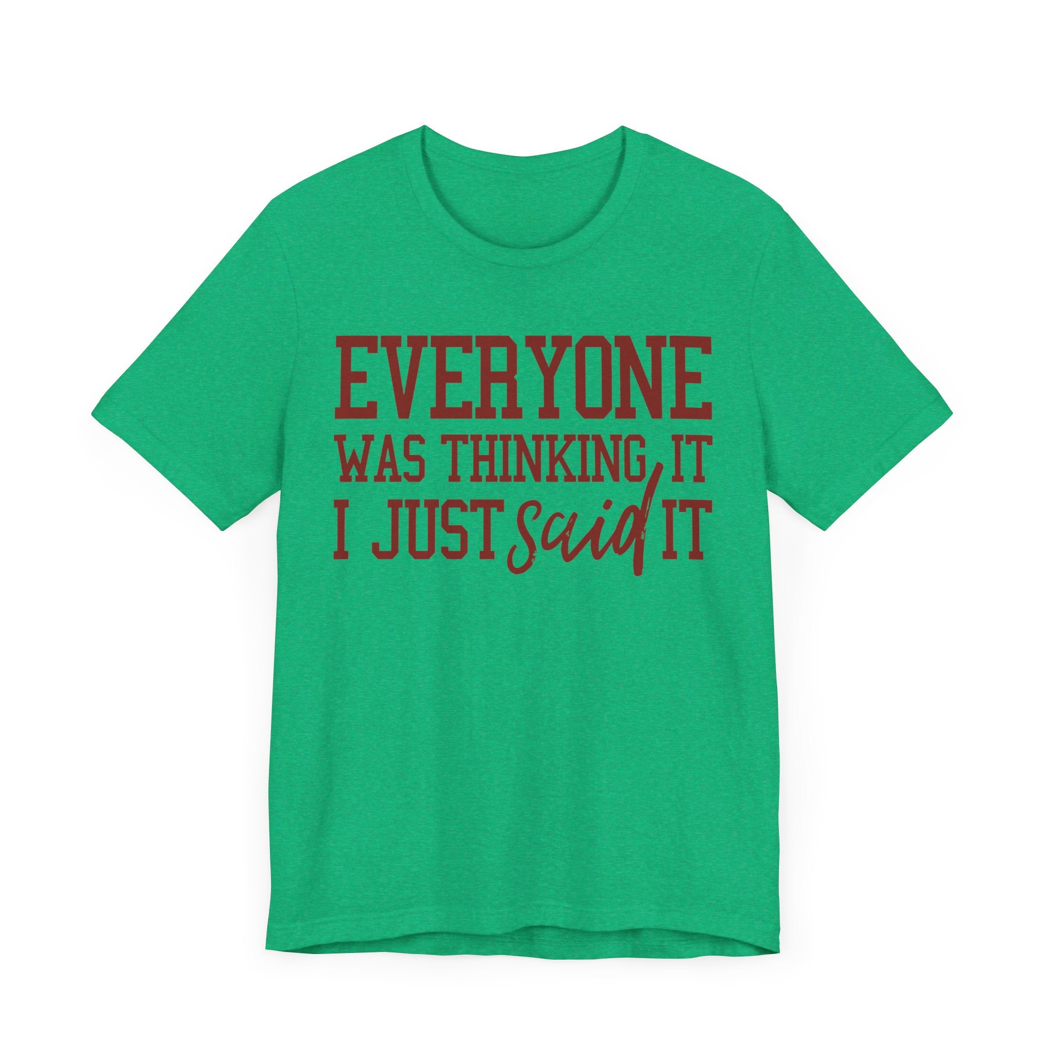 I Just Said It Tee