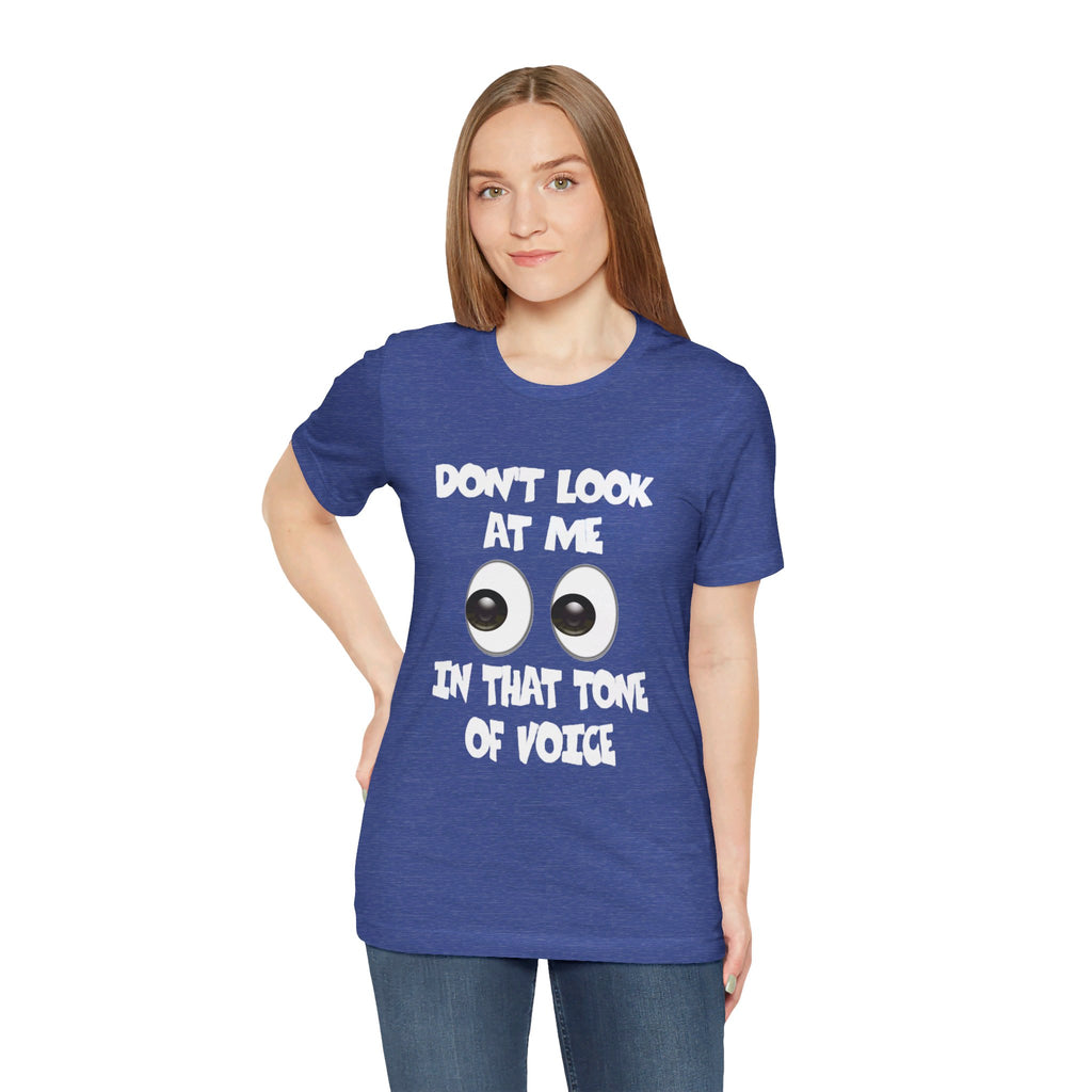 Don't Look At Me Tee