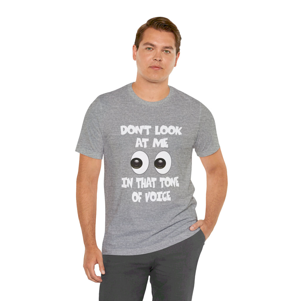 Don't Look At Me Tee
