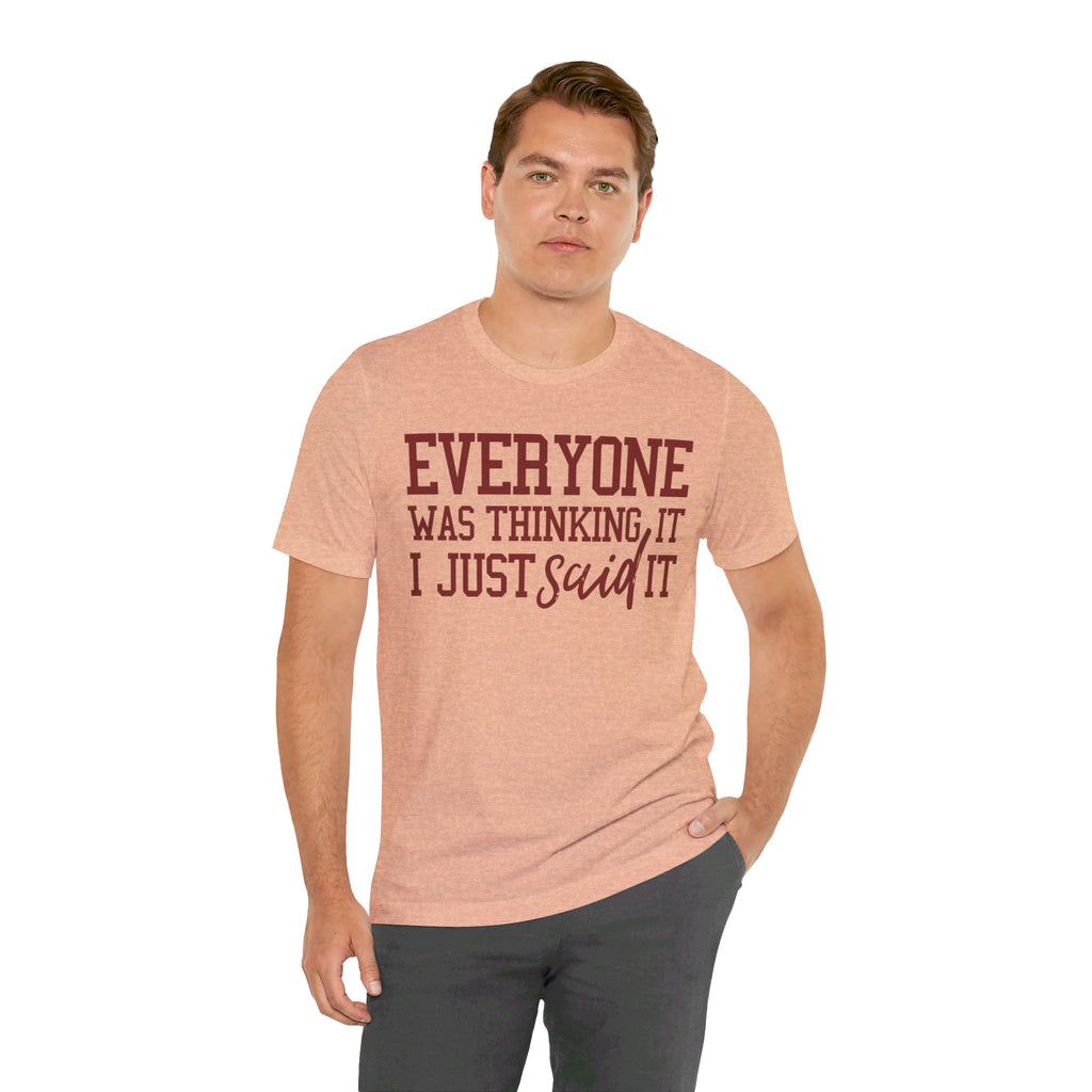 I Just Said It Tee