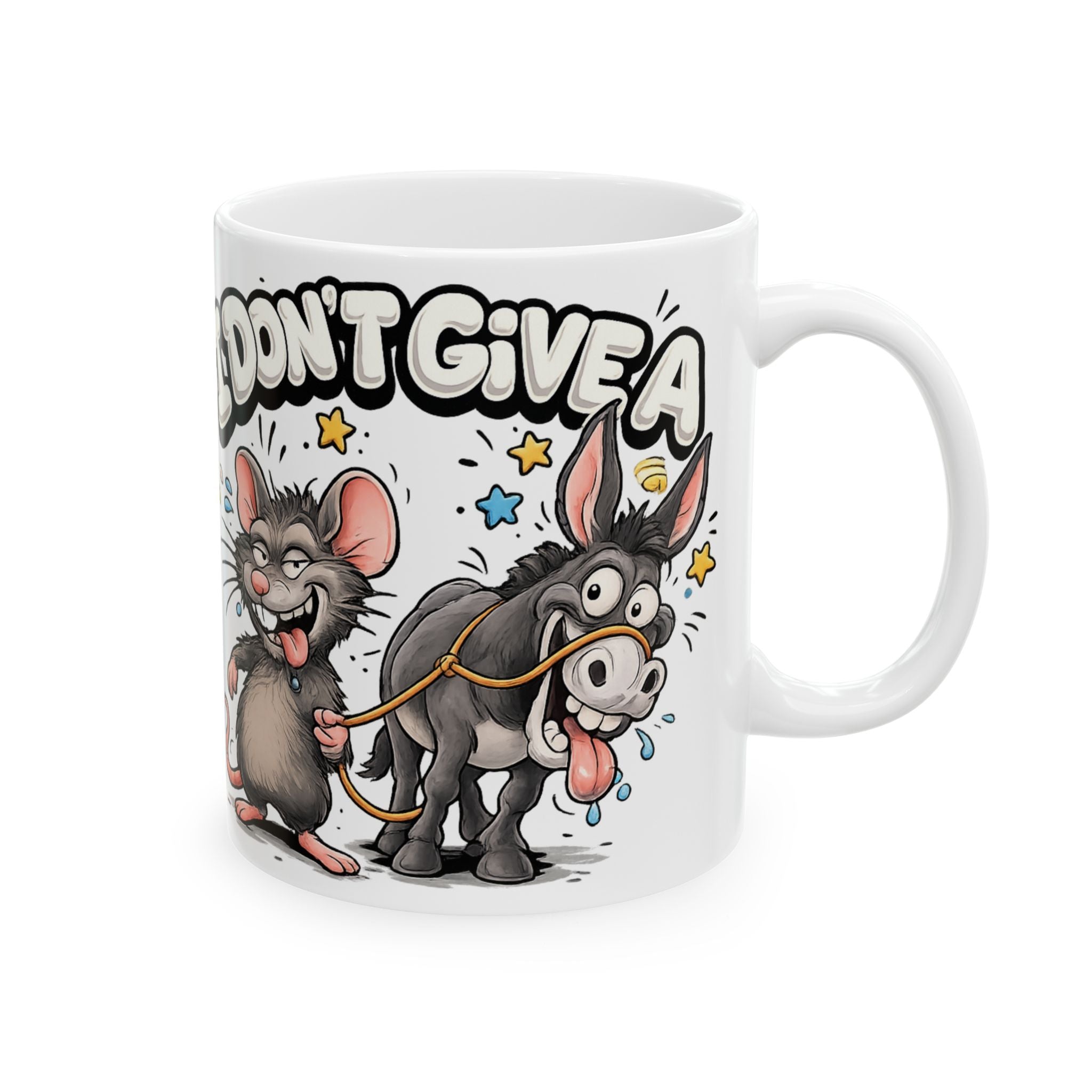 I Don't Give A Ceramic Mug, (11oz, 15oz)