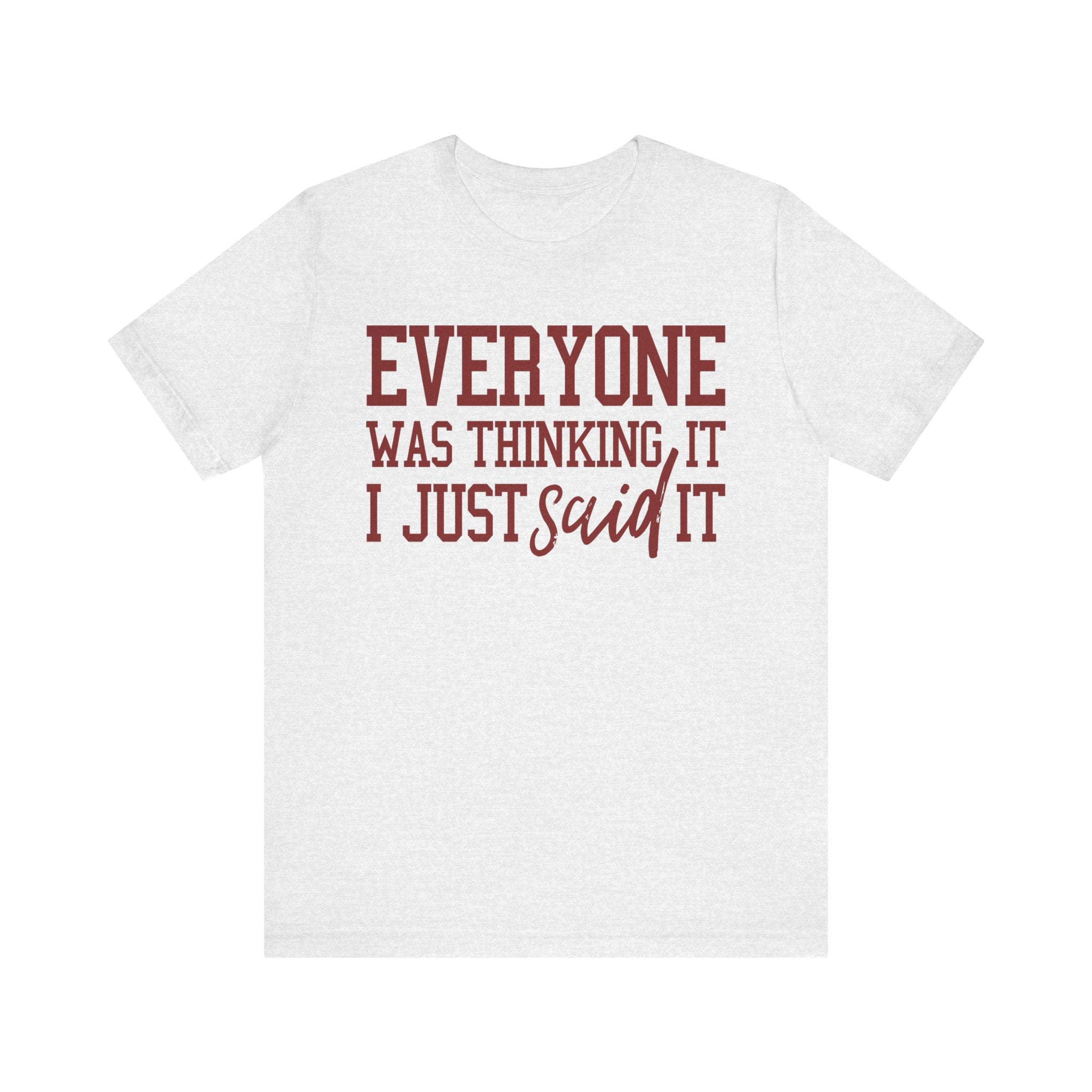 I Just Said It Tee