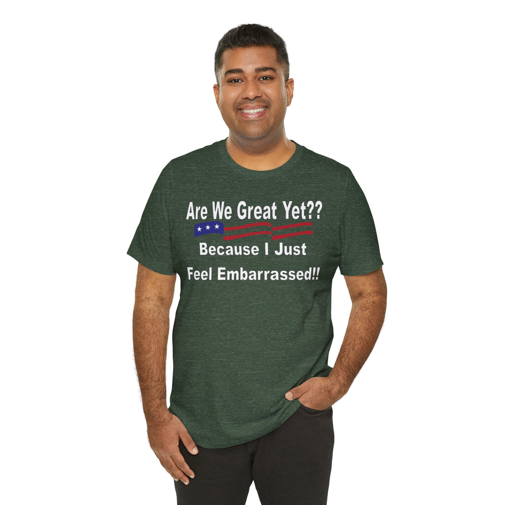 Great Yet? Short Sleeve Tee